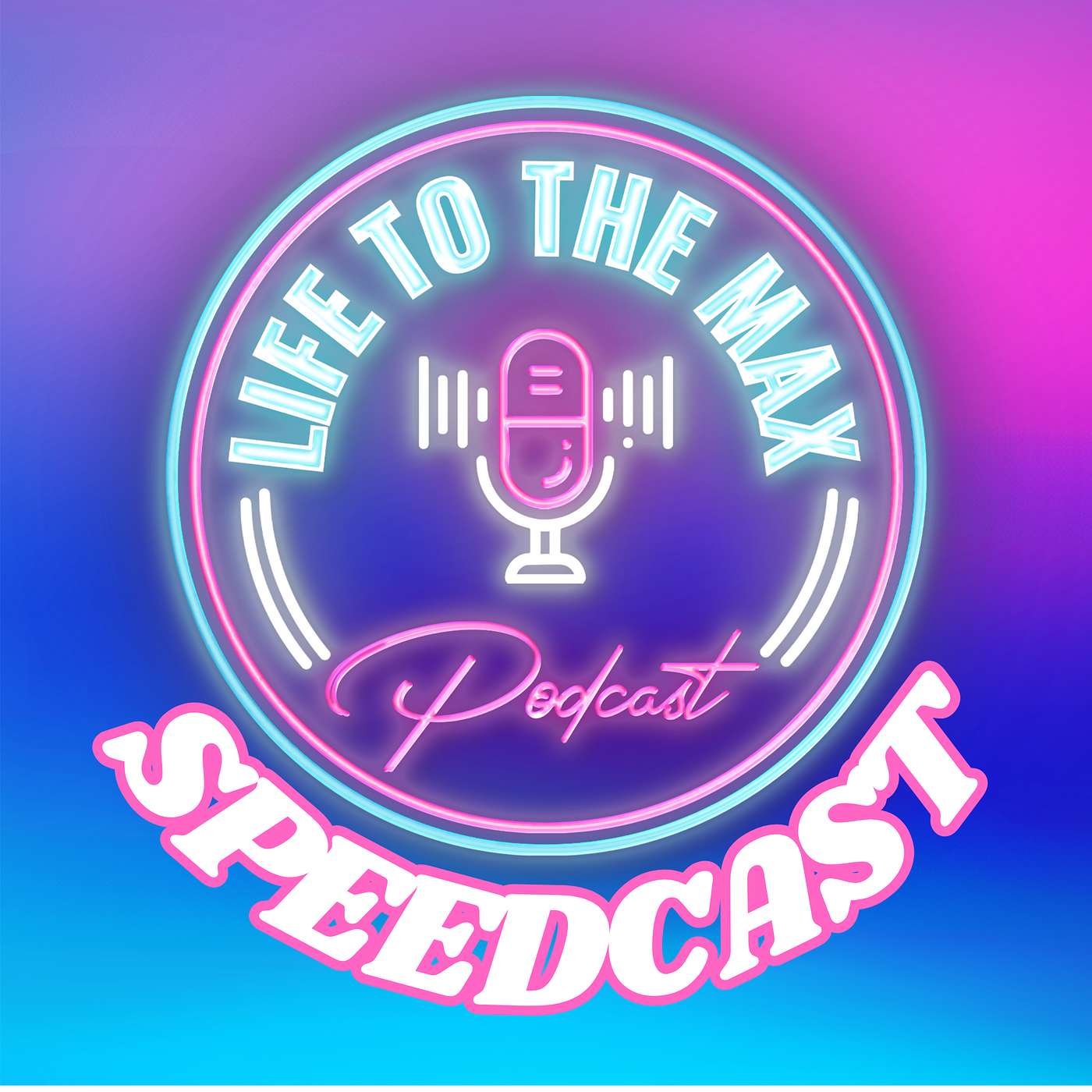 Life to the Max Podcast