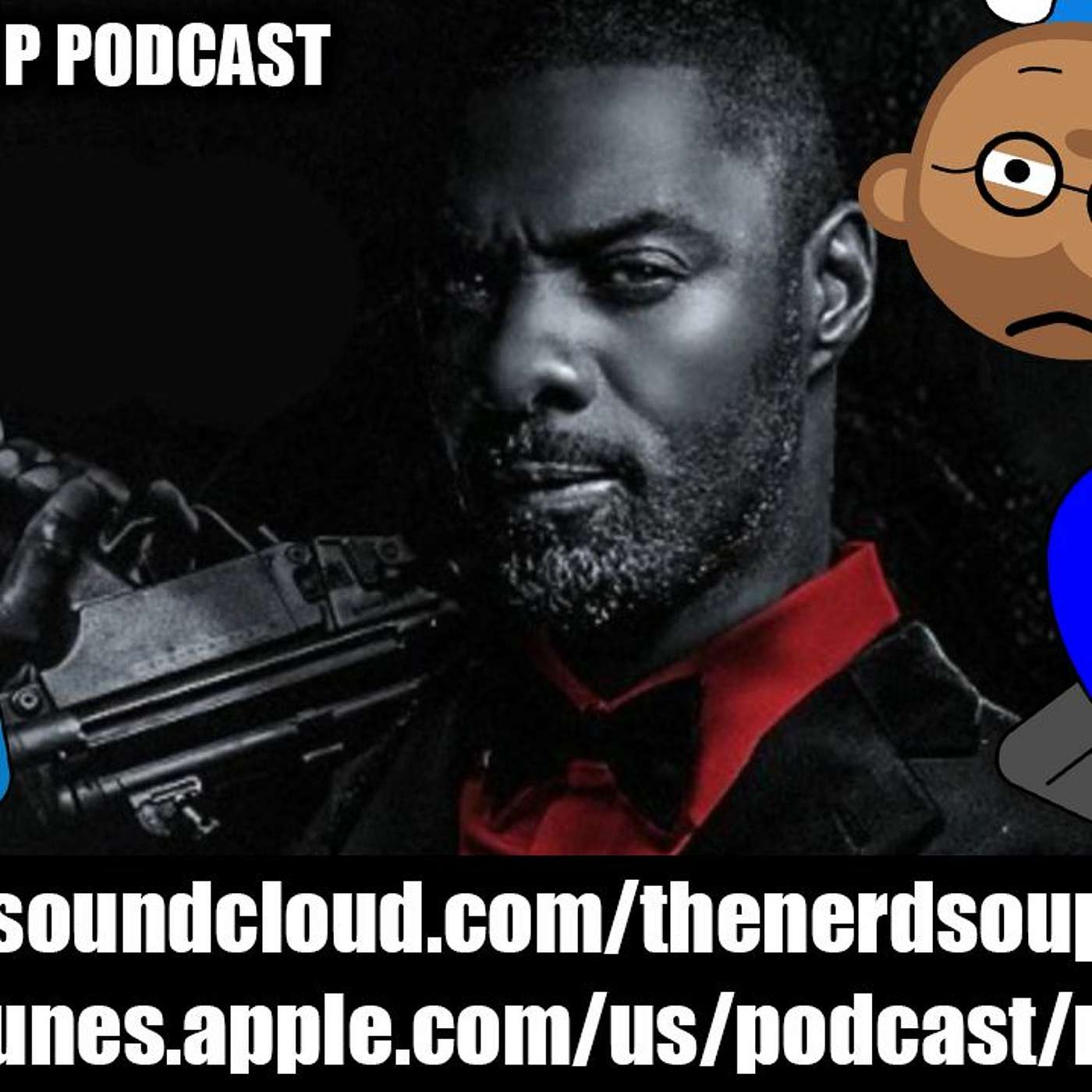 Danny Boyle Leaves Bond 25  Idris Elba Denis Bond Rumors! - The Nerd Soup Podcast!
