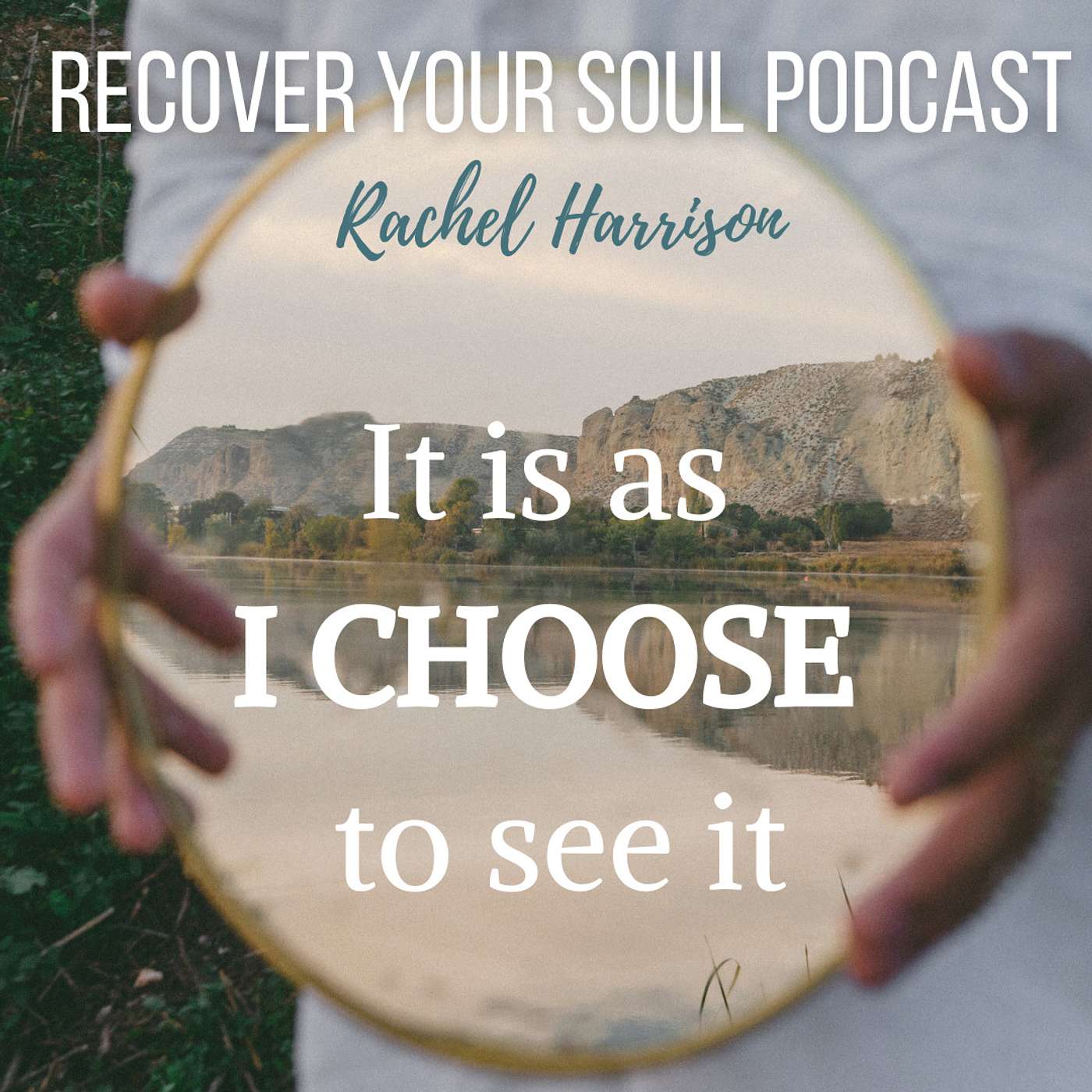 It is as I Choose to See it- Learning to Change Perception episode artwork