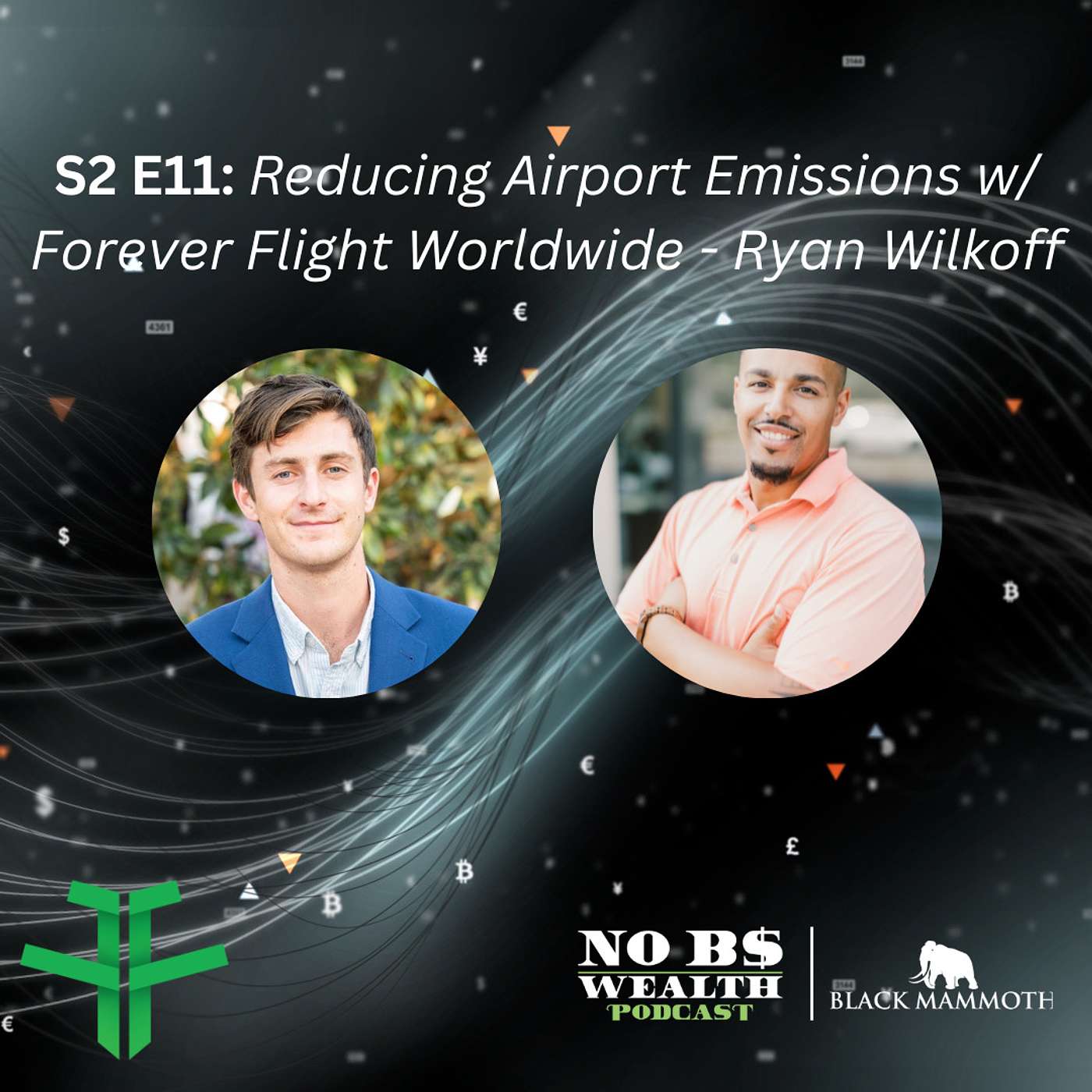 S2 E11: Reducing Airport Emissions w/ Forever Flight Worldwide - Ryan Wilkoff