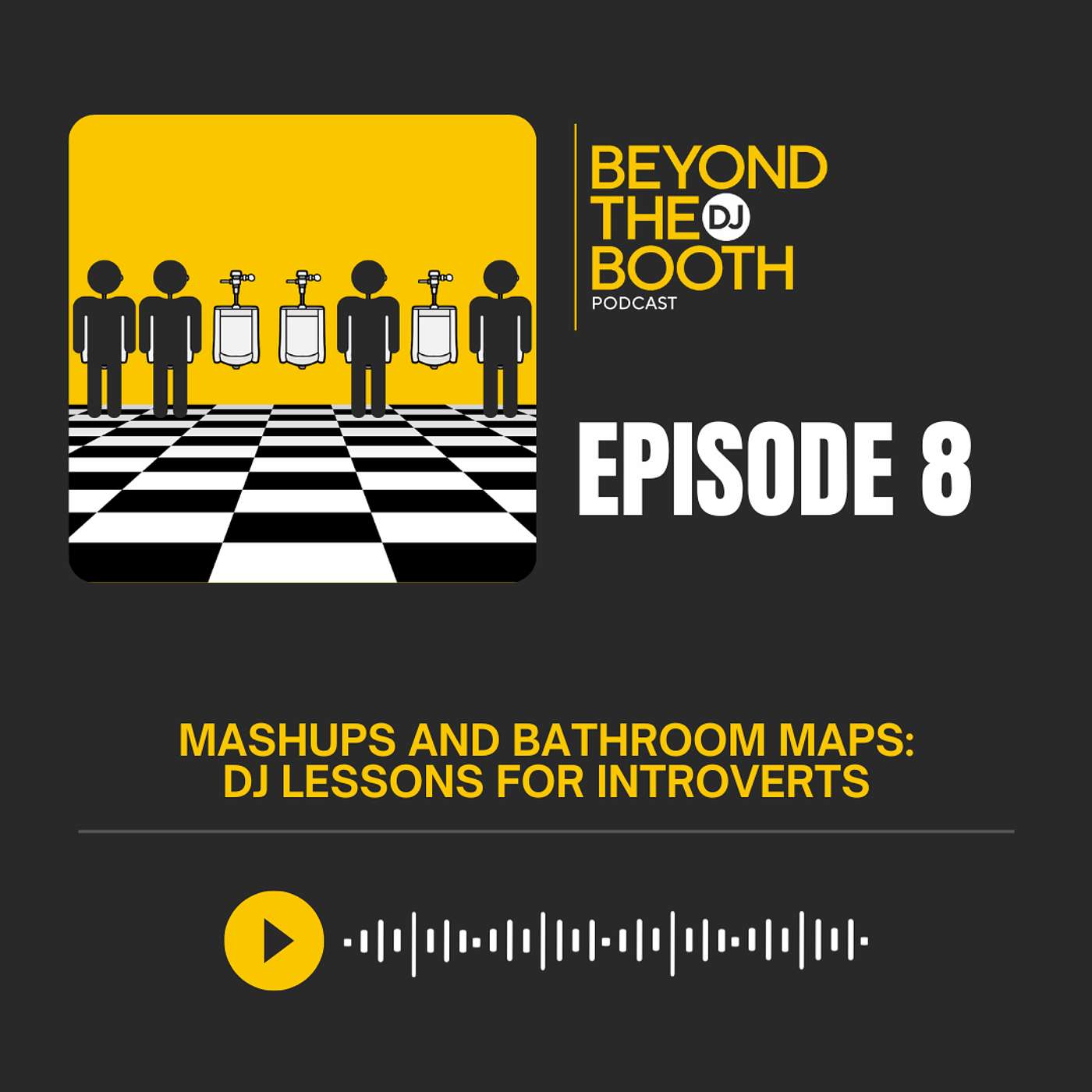 Ep. 8: Mashups and Bathroom Maps: DJ Lessons for Introverts