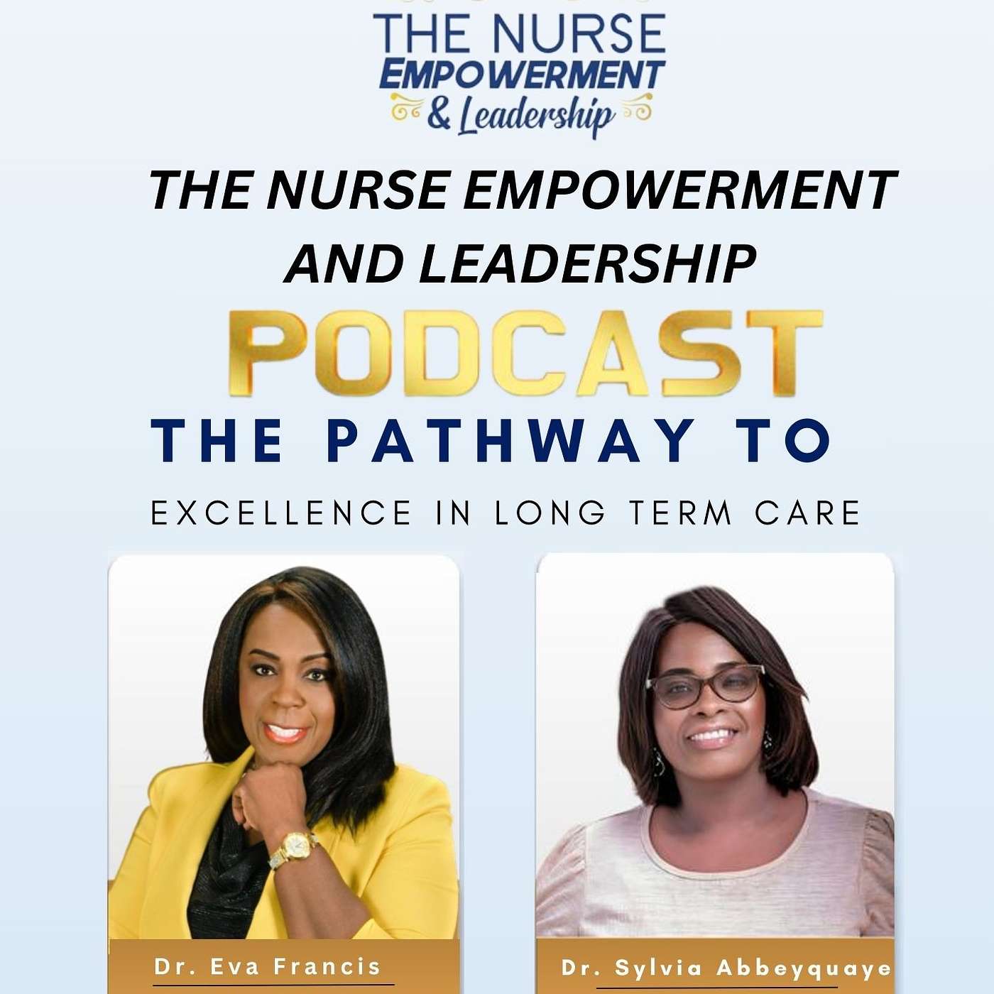 The Nurse Empowerment and Leadership Podcast with Dr. Eva M Francis