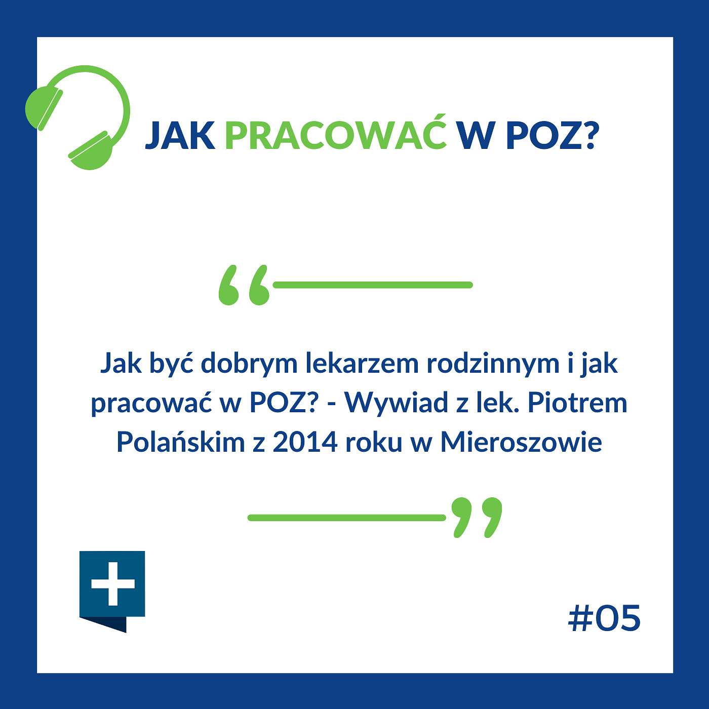 Jak być dobrym lekarzem rodzinnym i jak pracować w POZ? - Wywiad z lek. Piotrem Polańskim z 2014 roku w Mieroszowie