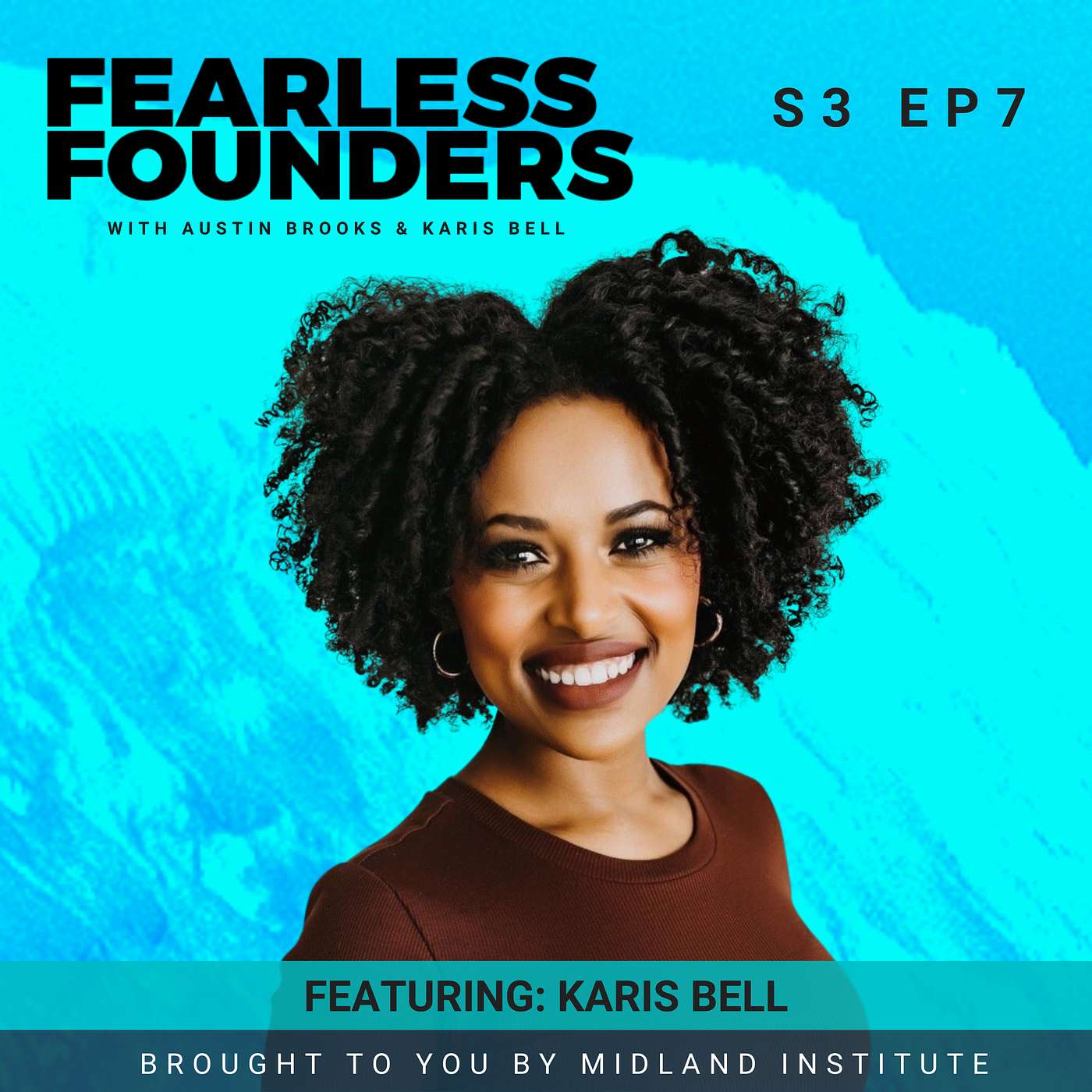 Episode Seven - What’s Next? Karis Hortin l Owner, Social Media Made Simple, and Austin Brooks l Executive Director, Midland Institute for Entrepreneurship