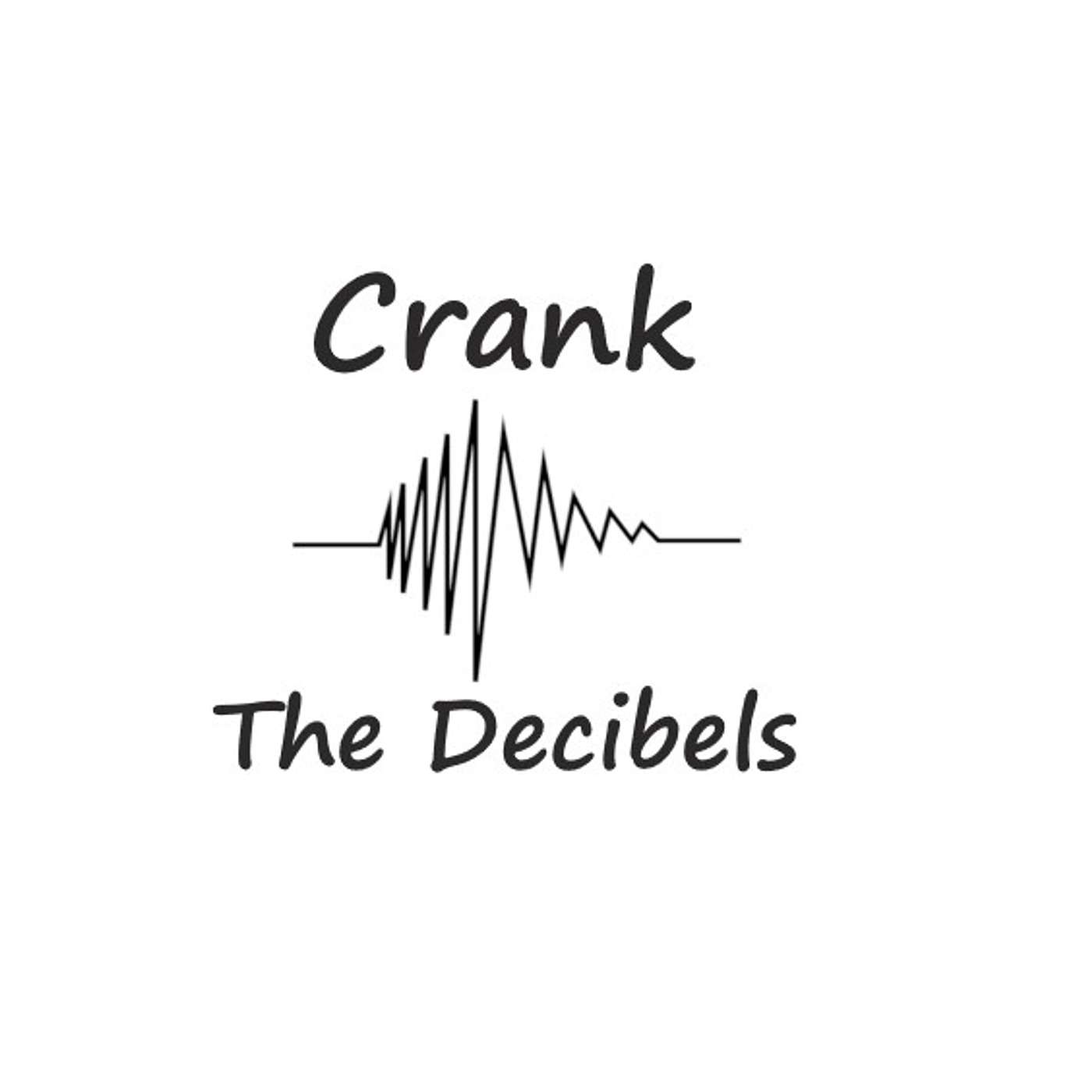 Crank the Decibels cover art