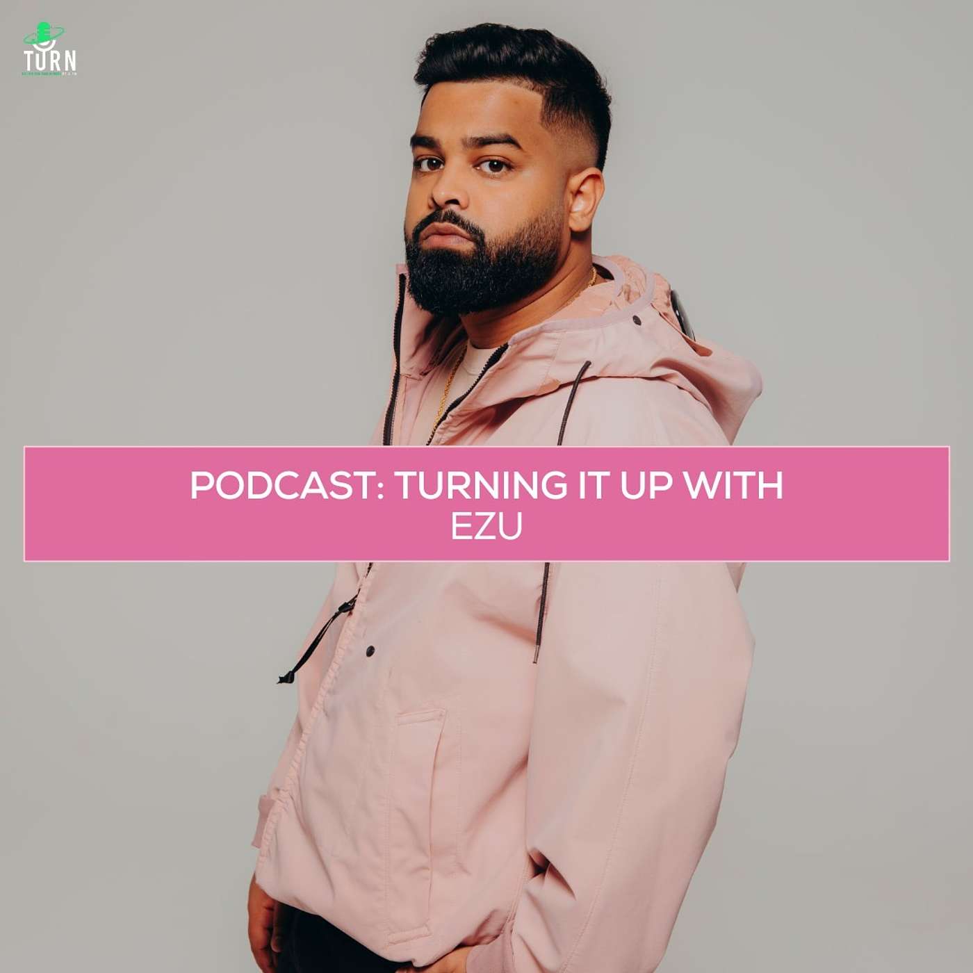 #193-TURNing it up Ezu