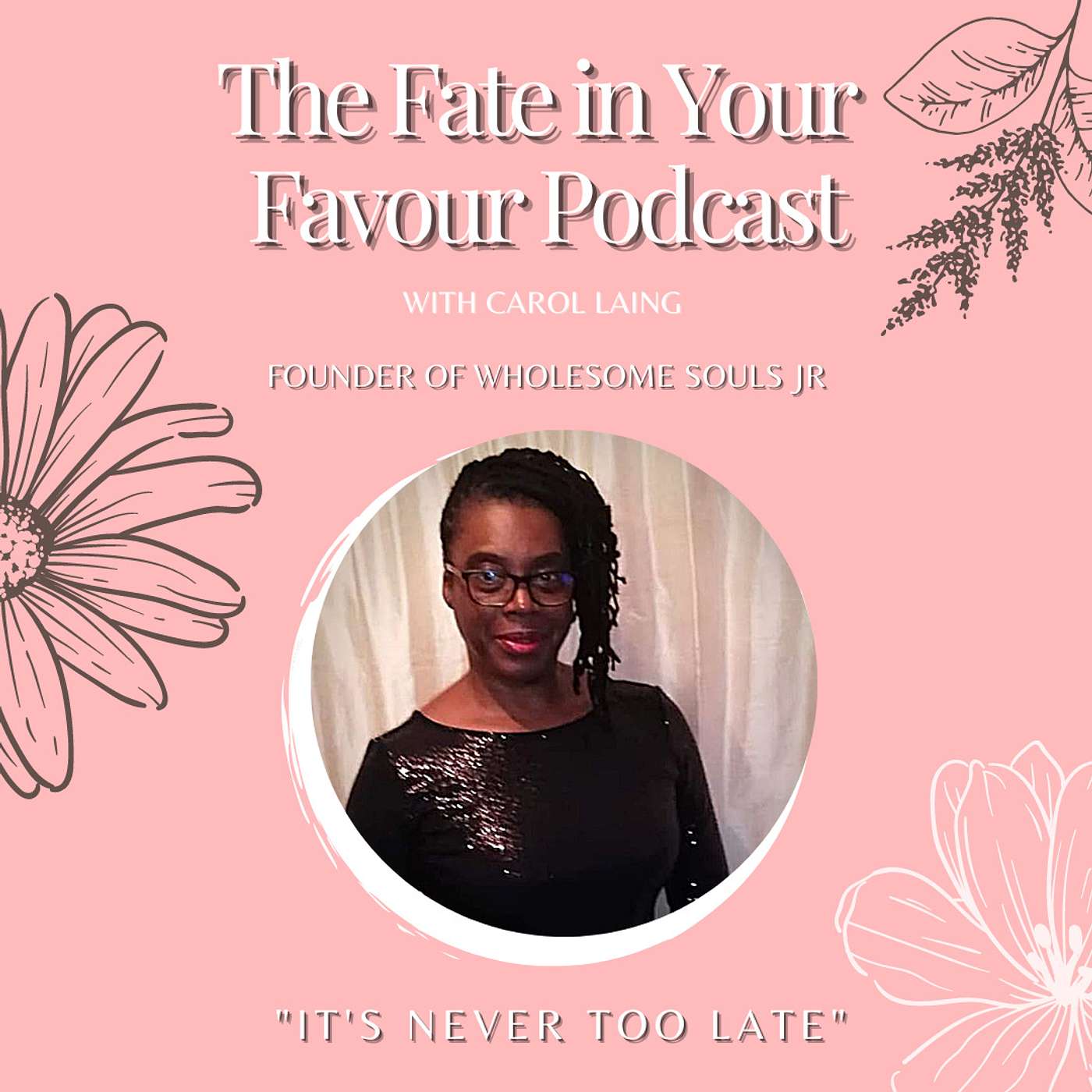 It's never to late to face your fears with Carol Laing, Wholesome Souls JR