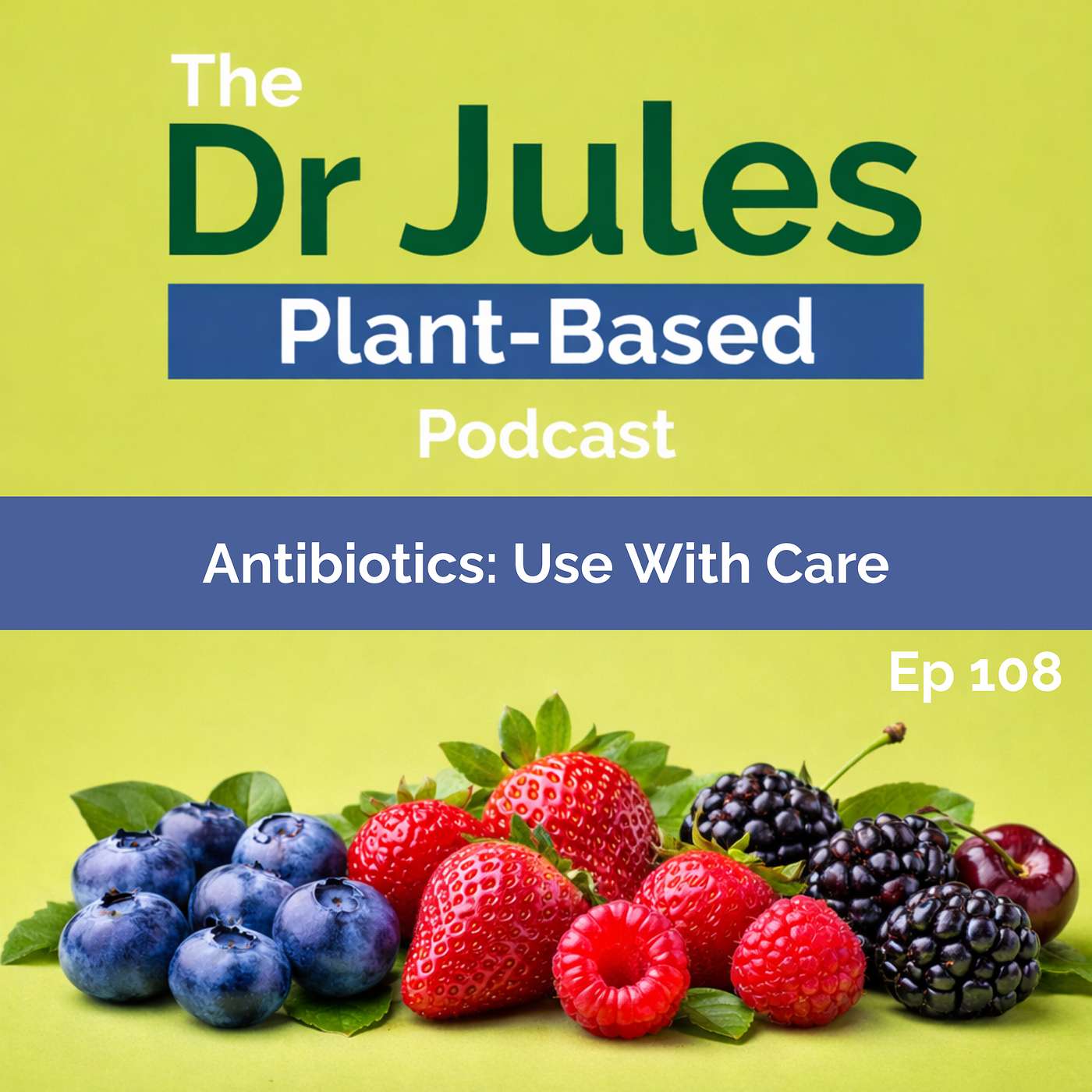 Antibiotics: Use With Care Antibiotics: Use With Care