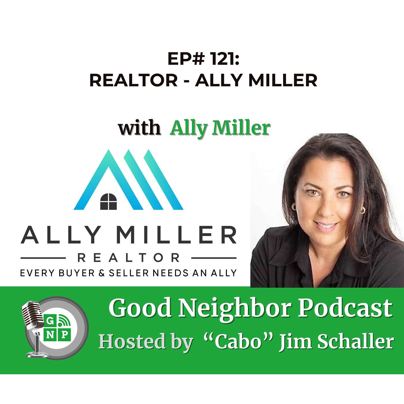 EP# 121 - Navigating Real Estate Realities with Ally Miller's Expertise and Heart