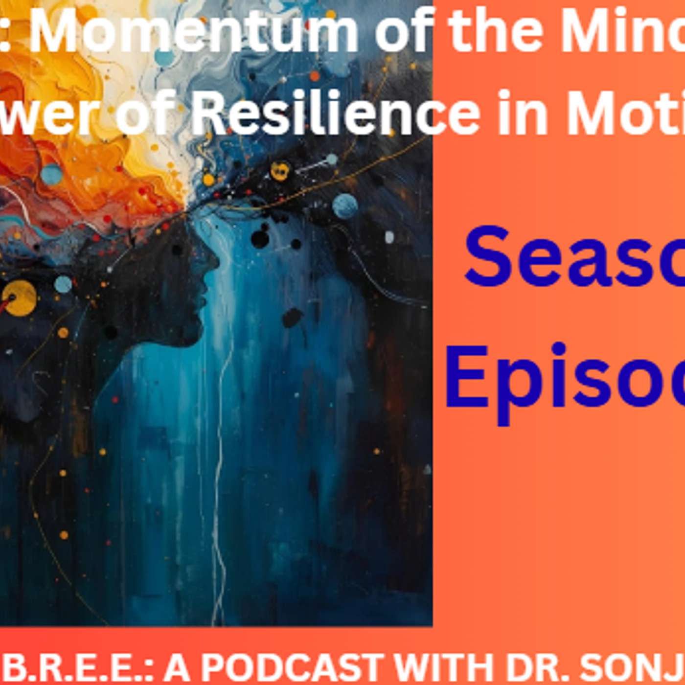 Momentum of the Mind: The Power of Resilience in Motion episode artwork