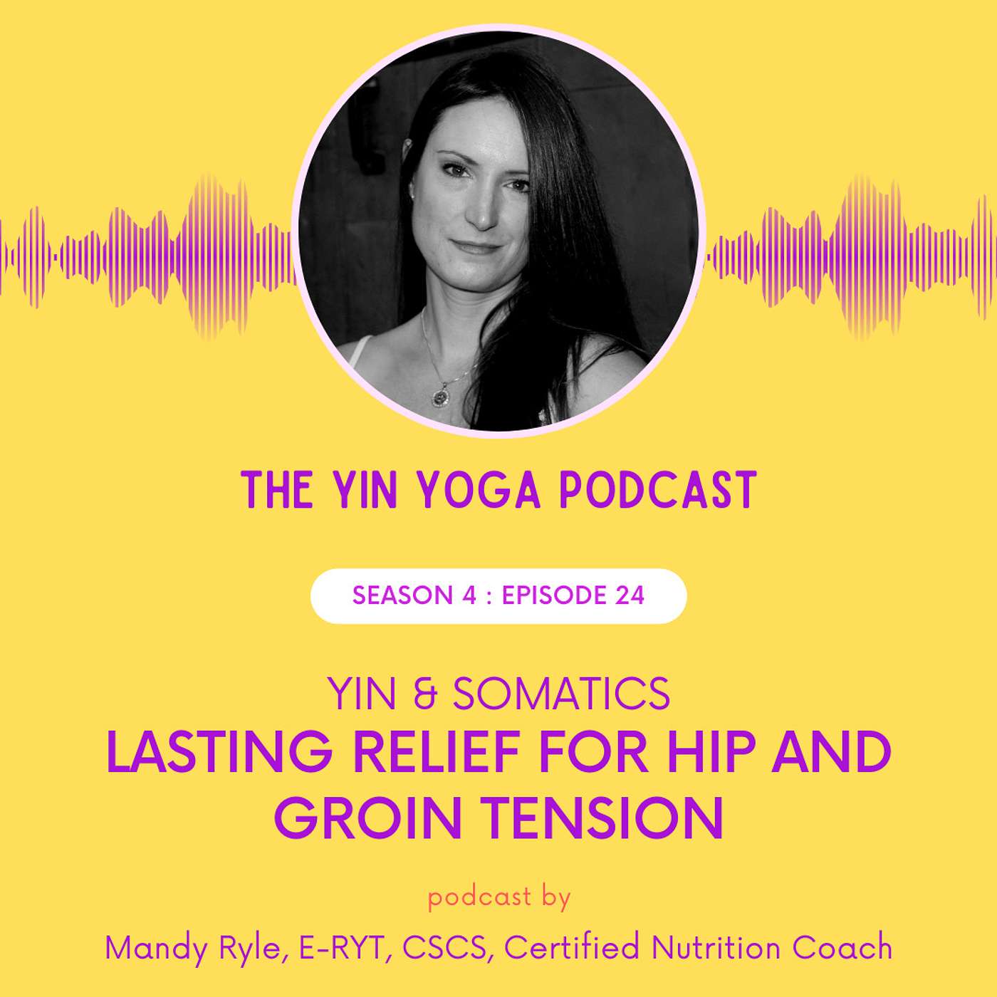 Yin & Somatics: Lasting Relief for Hip and Groin Tension