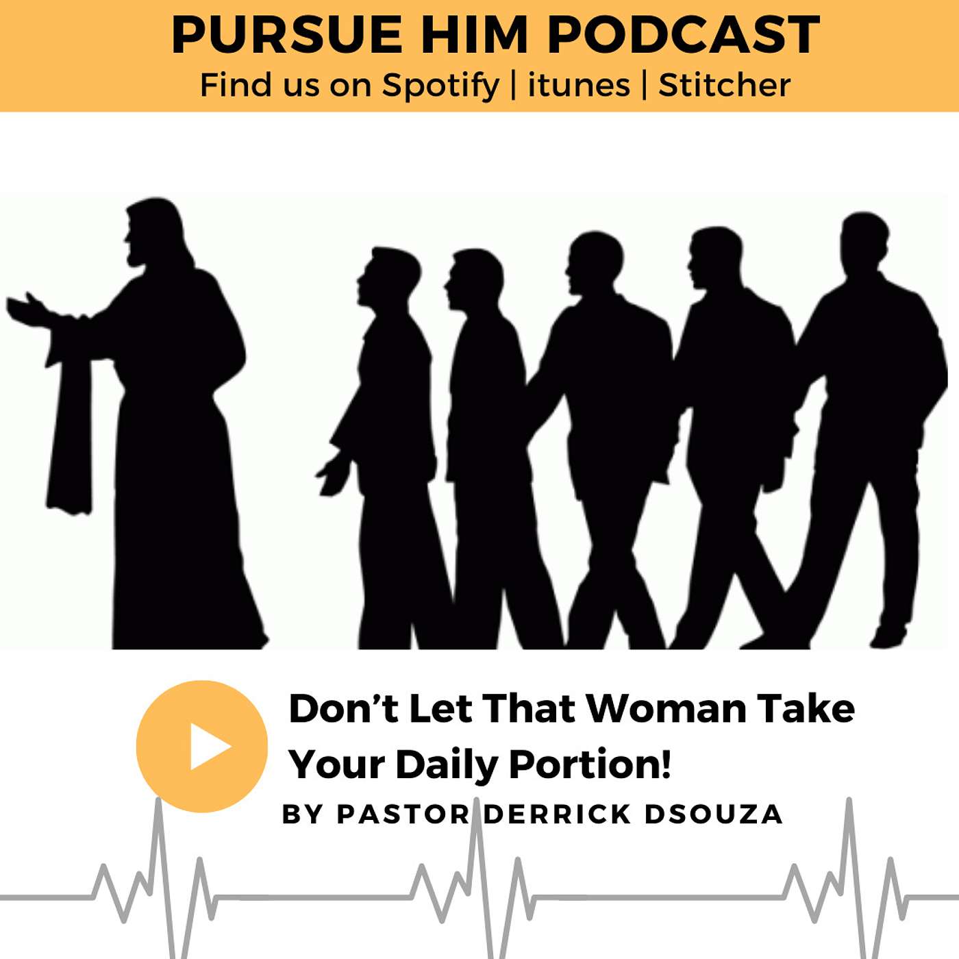 Pursue Him
