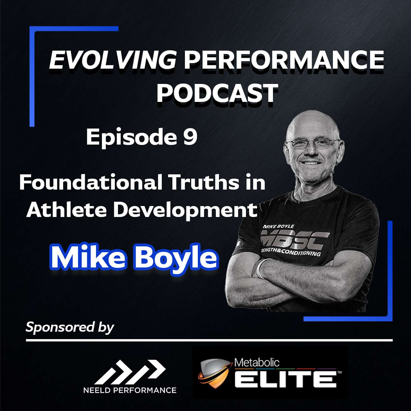 Episode 9: Foundational Truths in Athlete Development (with Mike Boyle)