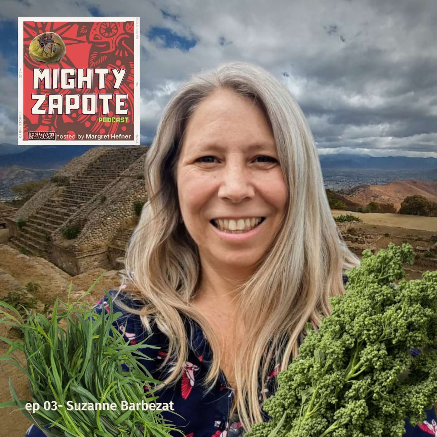 Mighty Zapote : the podcast of Frutas y Verduras Mexico