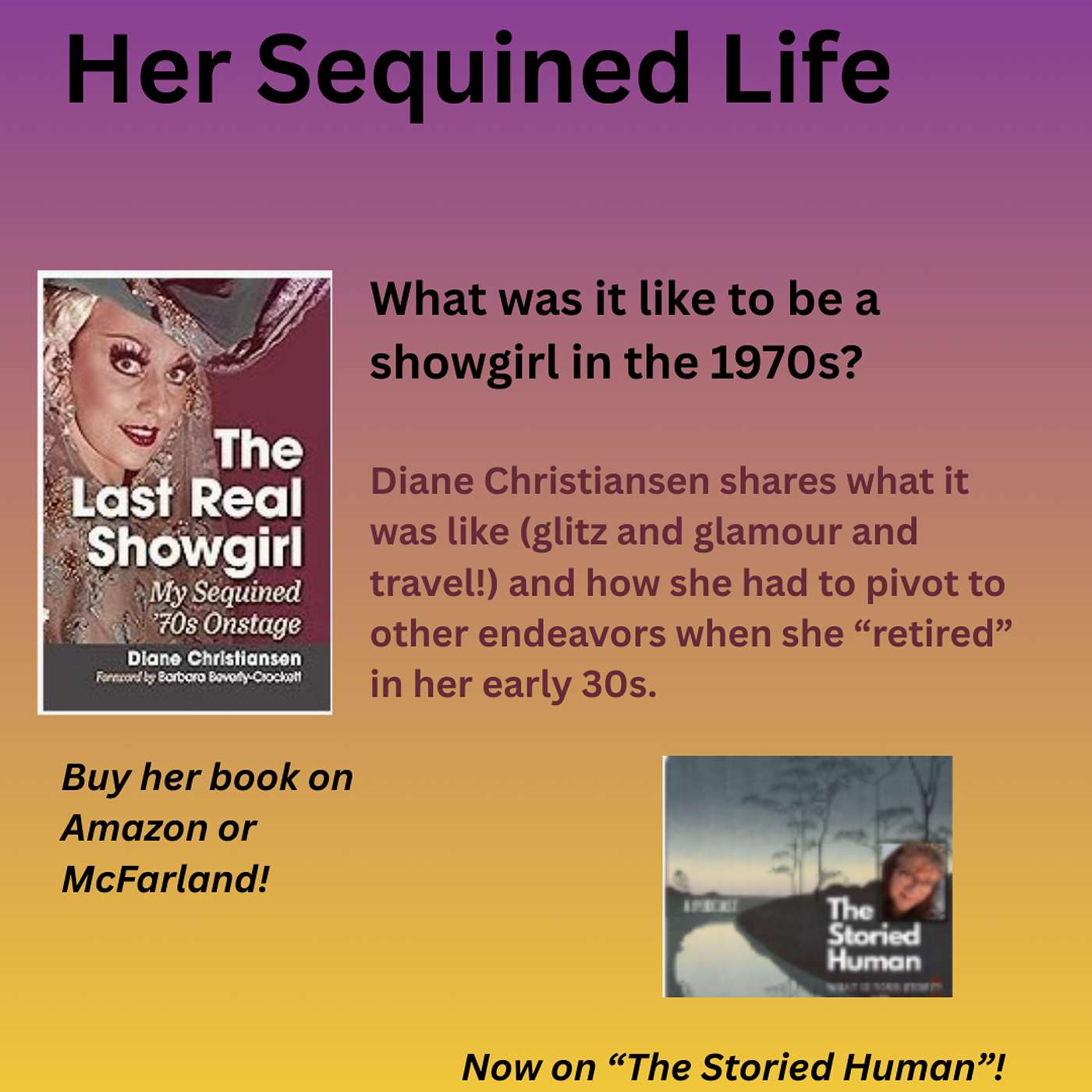 Season 2025 Episode 13. Diane Christiansen tells what it was really like to be a Showgirl in the 1970s