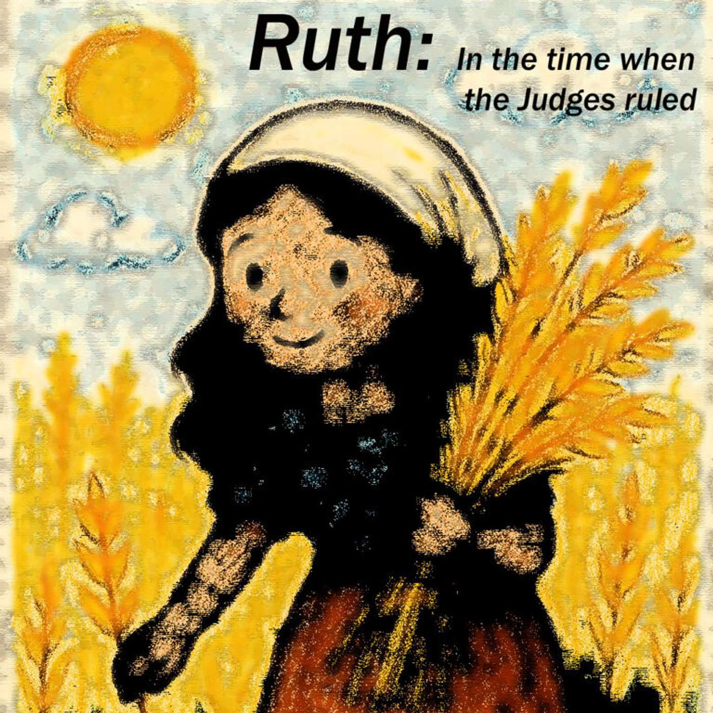 Ruth 4 Part Two - Hope, The Epic Life, and Happily Ever After