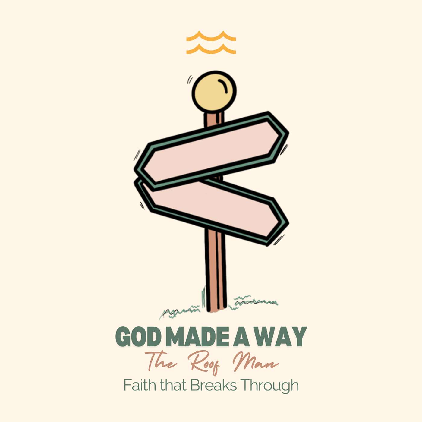 God Made a Way - The Roof Man - Faith that Breaks through