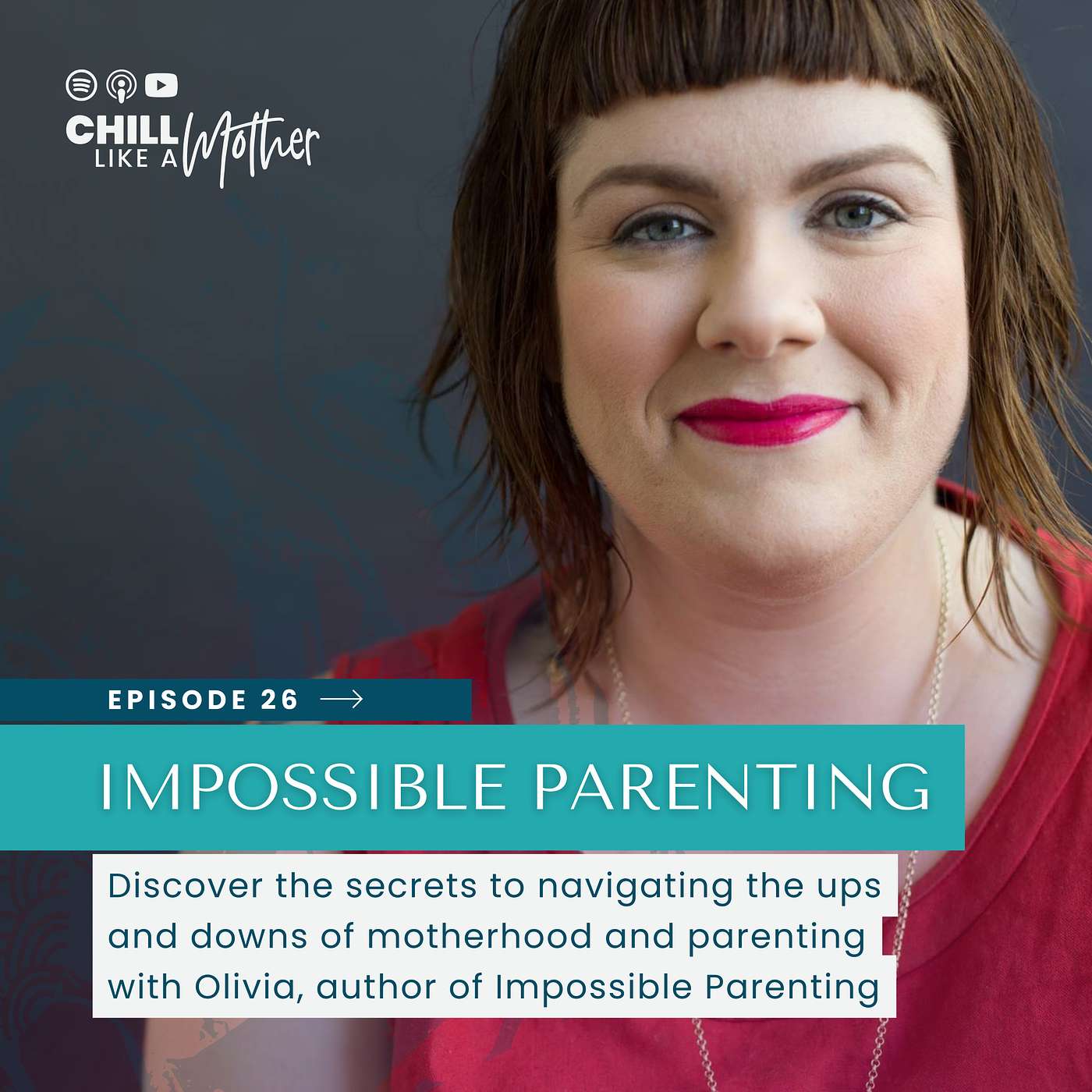The Good Mom Myth, The Anxiety Trap, and Why You Feel Like You’re Failing with Olivia Scobie author of Impossible Parenting (1 of 3)