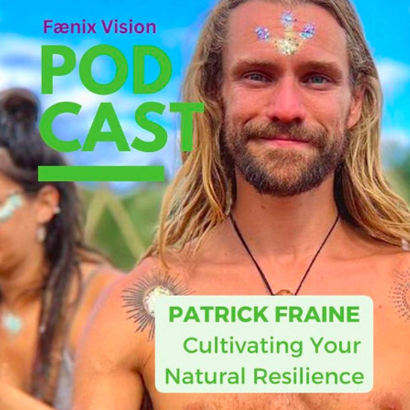 Patrick Fraine - Cultivating Your Natural Resilience 🌿🧊🙏