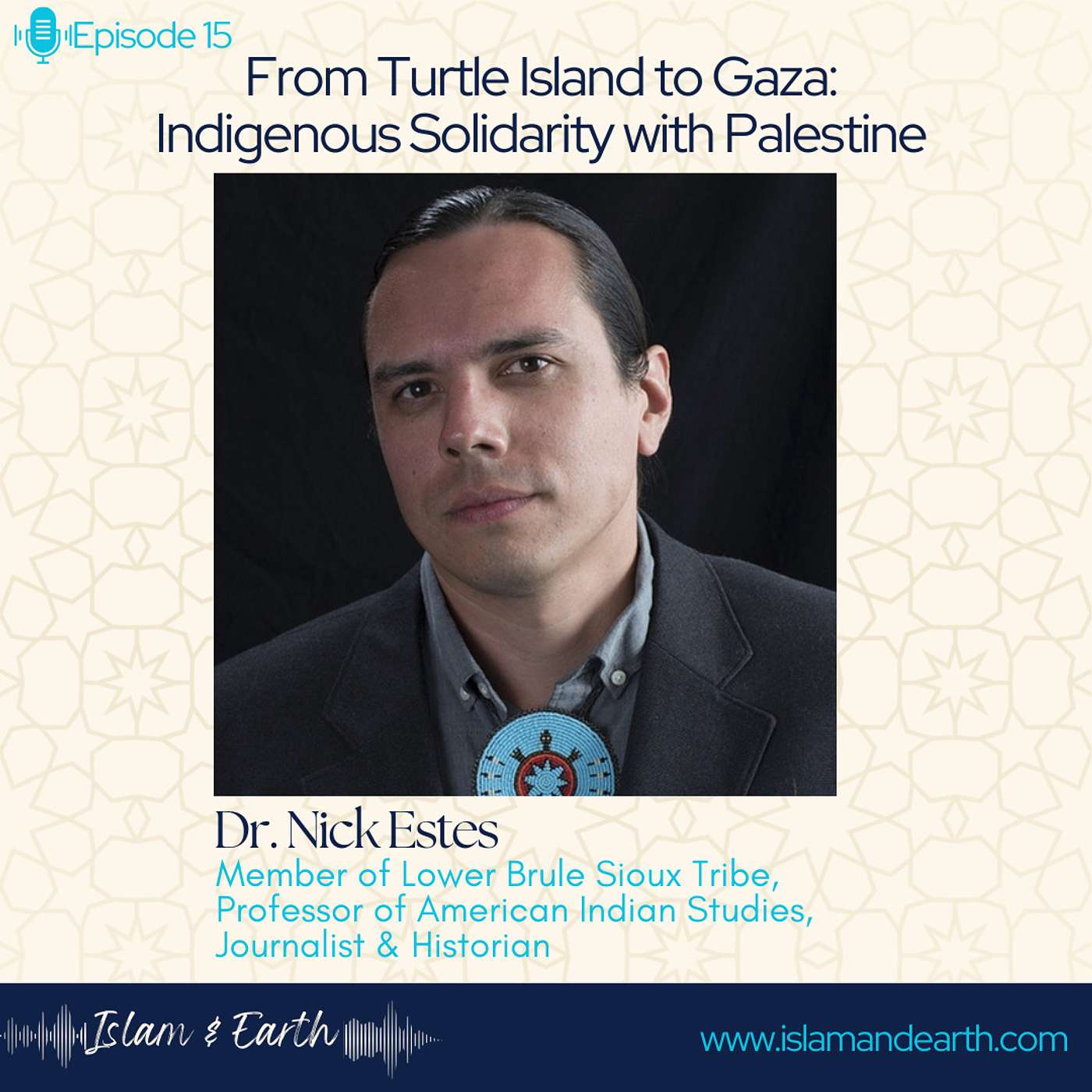 Ep. 15: From Turtle Island to Gaza:  Indigenous Solidarity with Palestine - Dr. Nick Estes, Member of Lower Brule Sioux Tribe & Professor of American Indian Studies