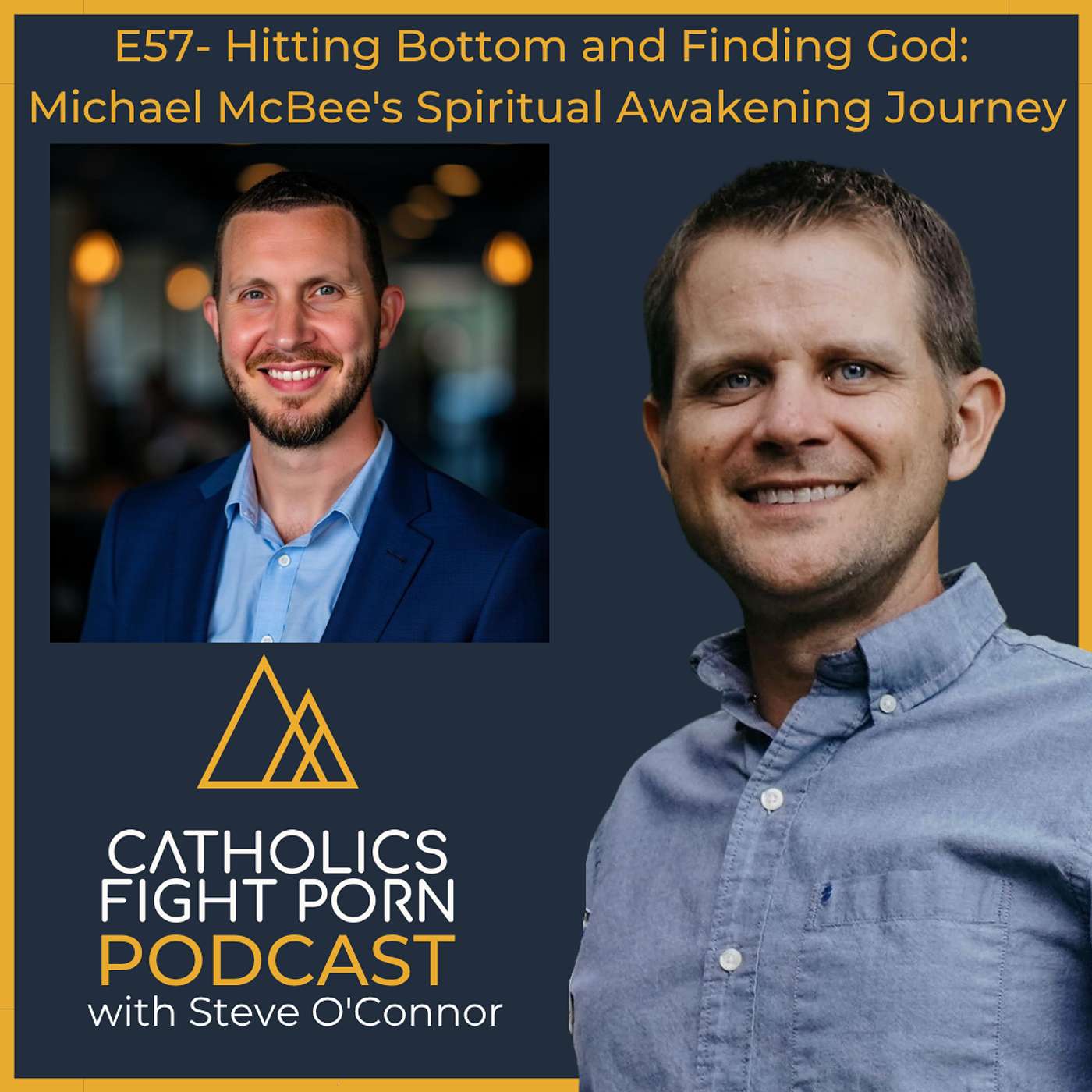 E57- Hitting Bottom and Finding God: Michael McBee's Spiritual Awakening Journey episode artwork