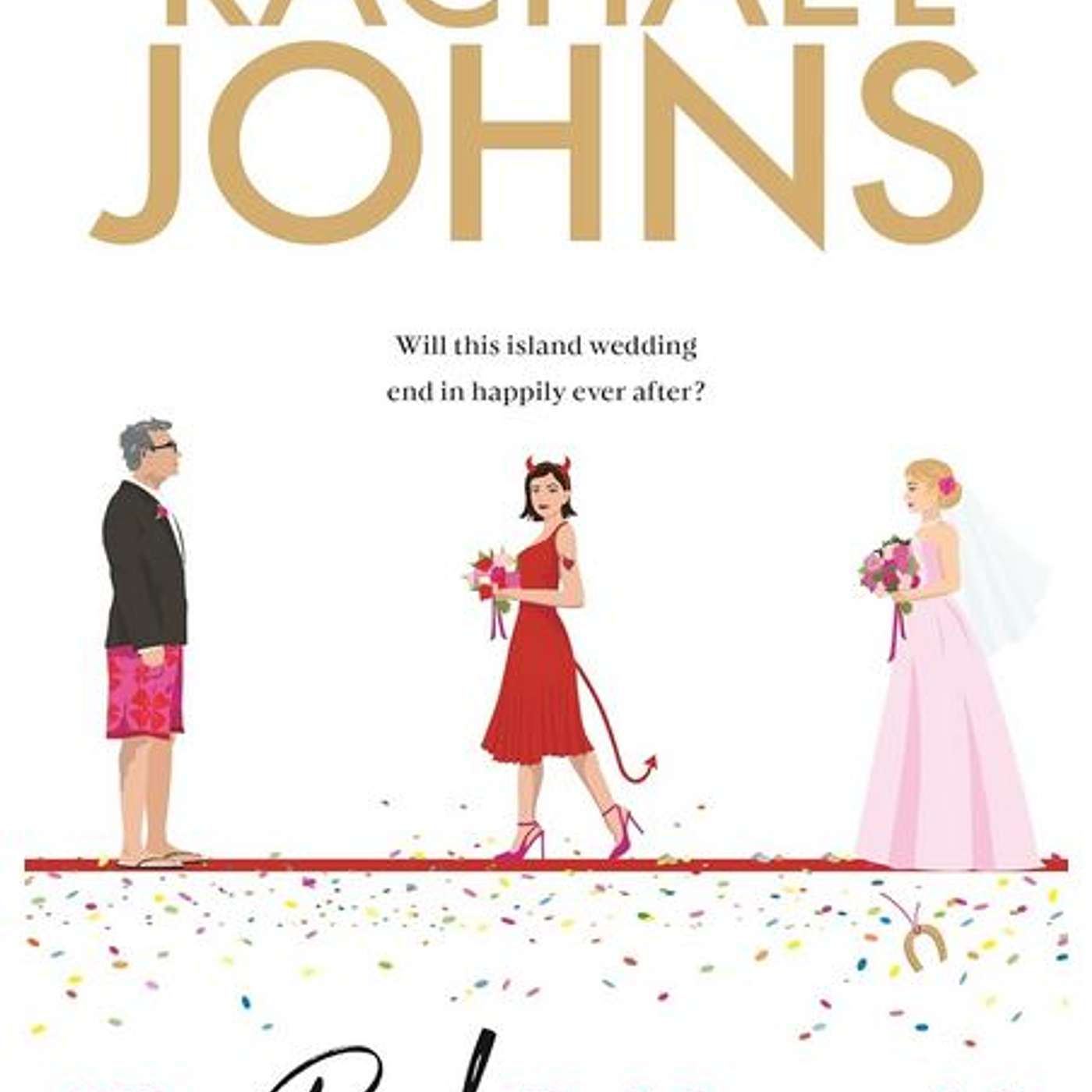 The Bad Bridesmaid, author Rachael Johns