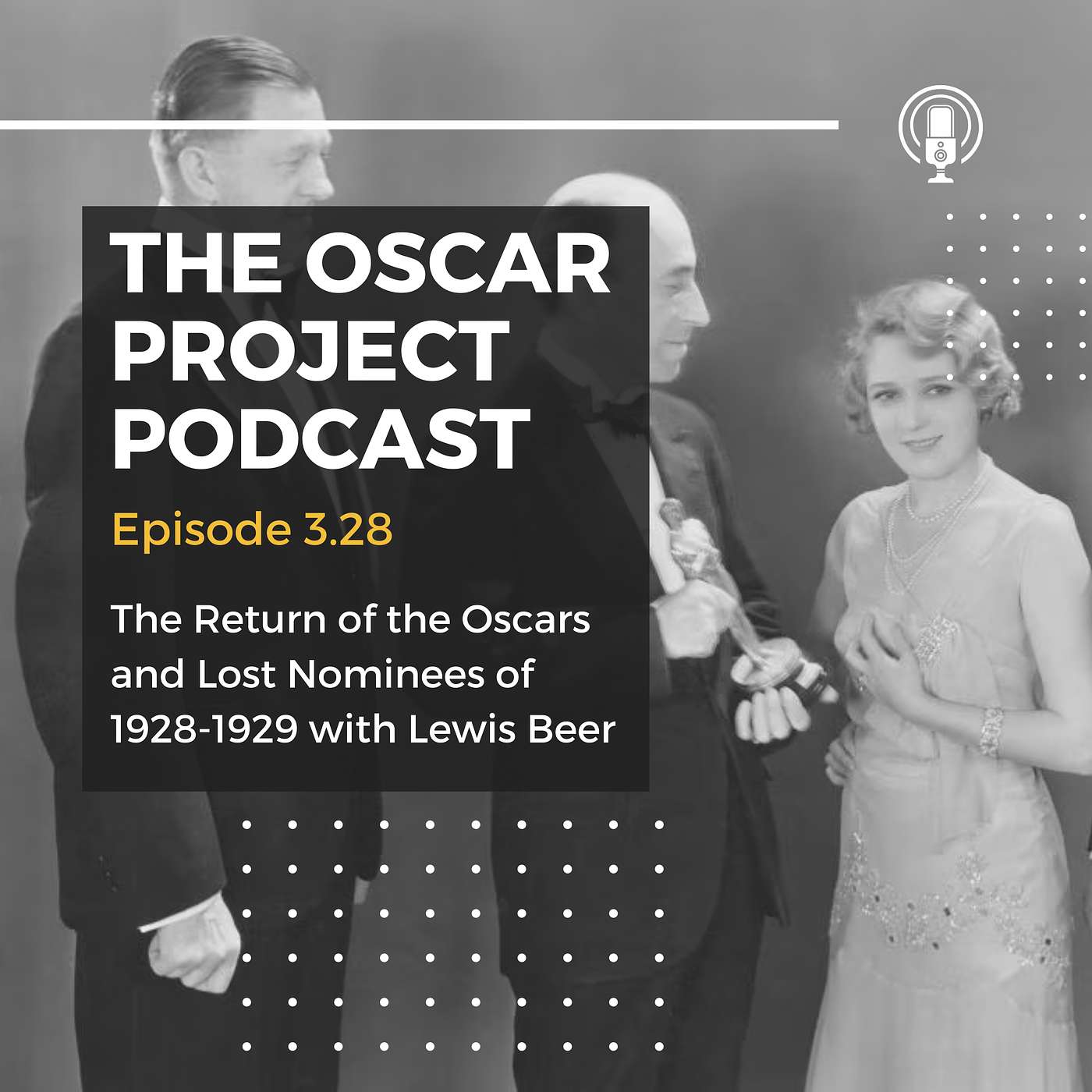 3.28-The Return of the Oscars and Lost Nominees of 1928-1929 with Lewis Beer