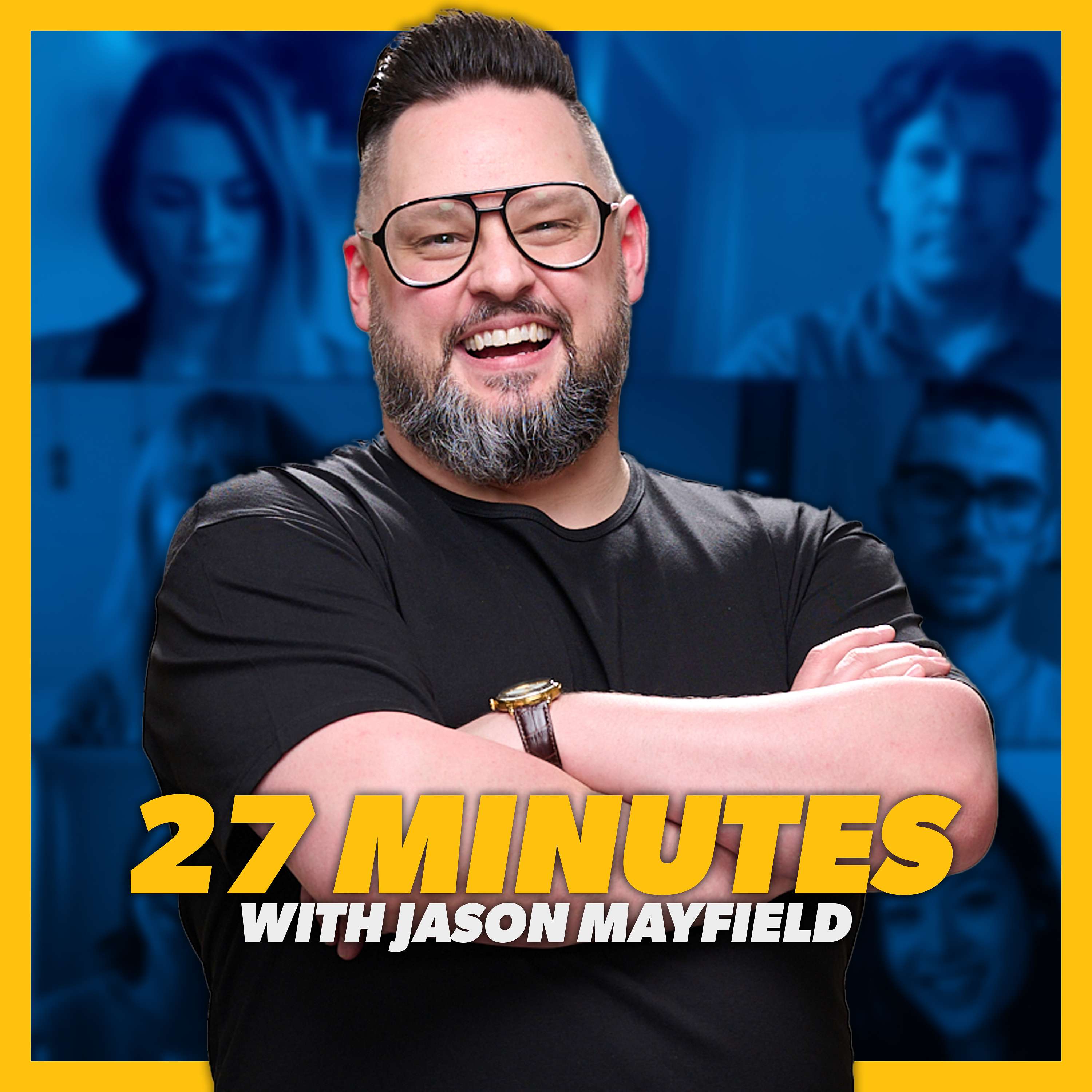 27 Minutes with Jason Mayfield