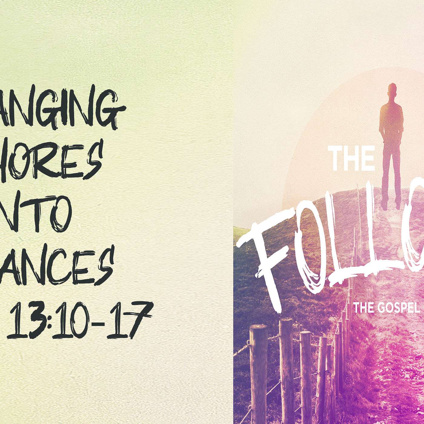 Change your Chores Into Chances  Luke 13