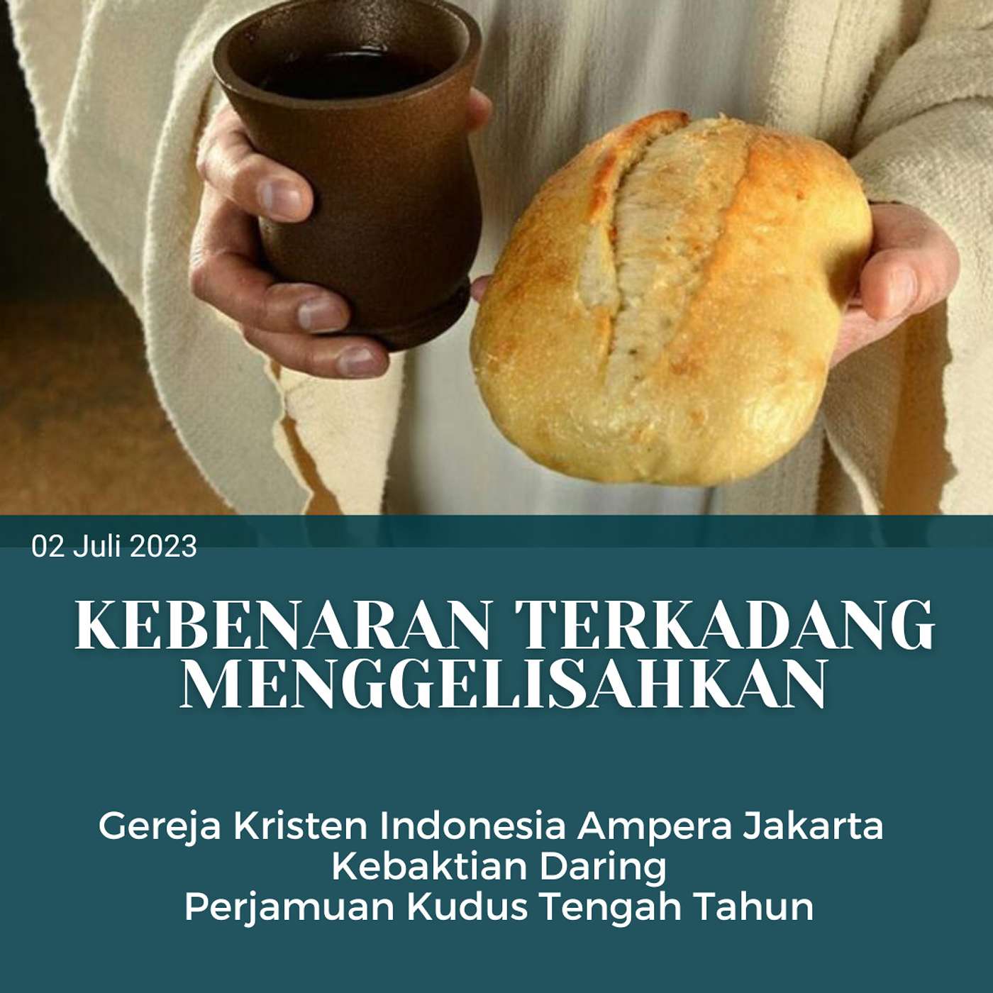 Ibadah Daring Minggu (02 Juli 2023) - Perjamuan Kudus Tengah Tahun episode artwork