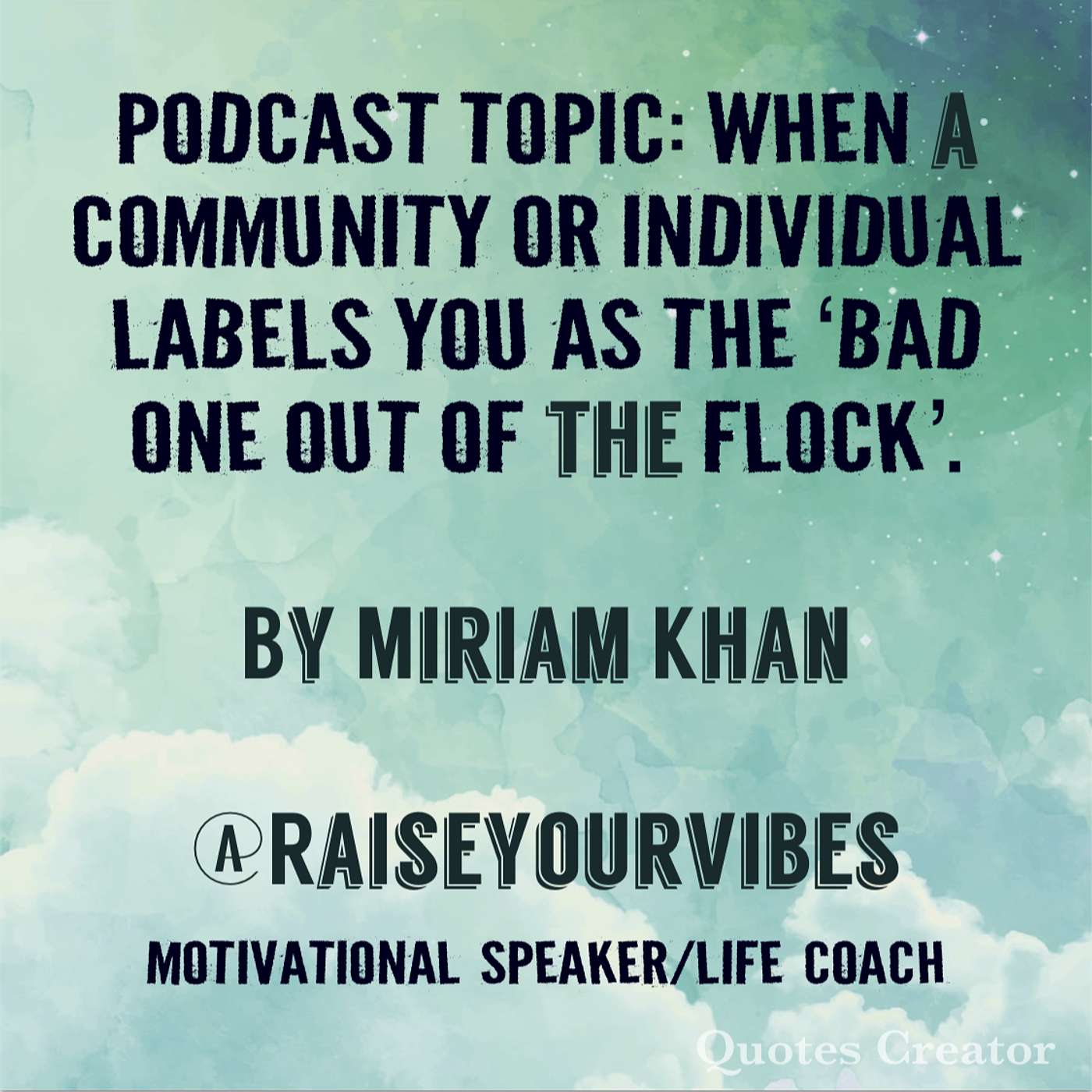Podcast Title: When a community or individual labels you as the ‘bad one out of the flock’. episode artwork