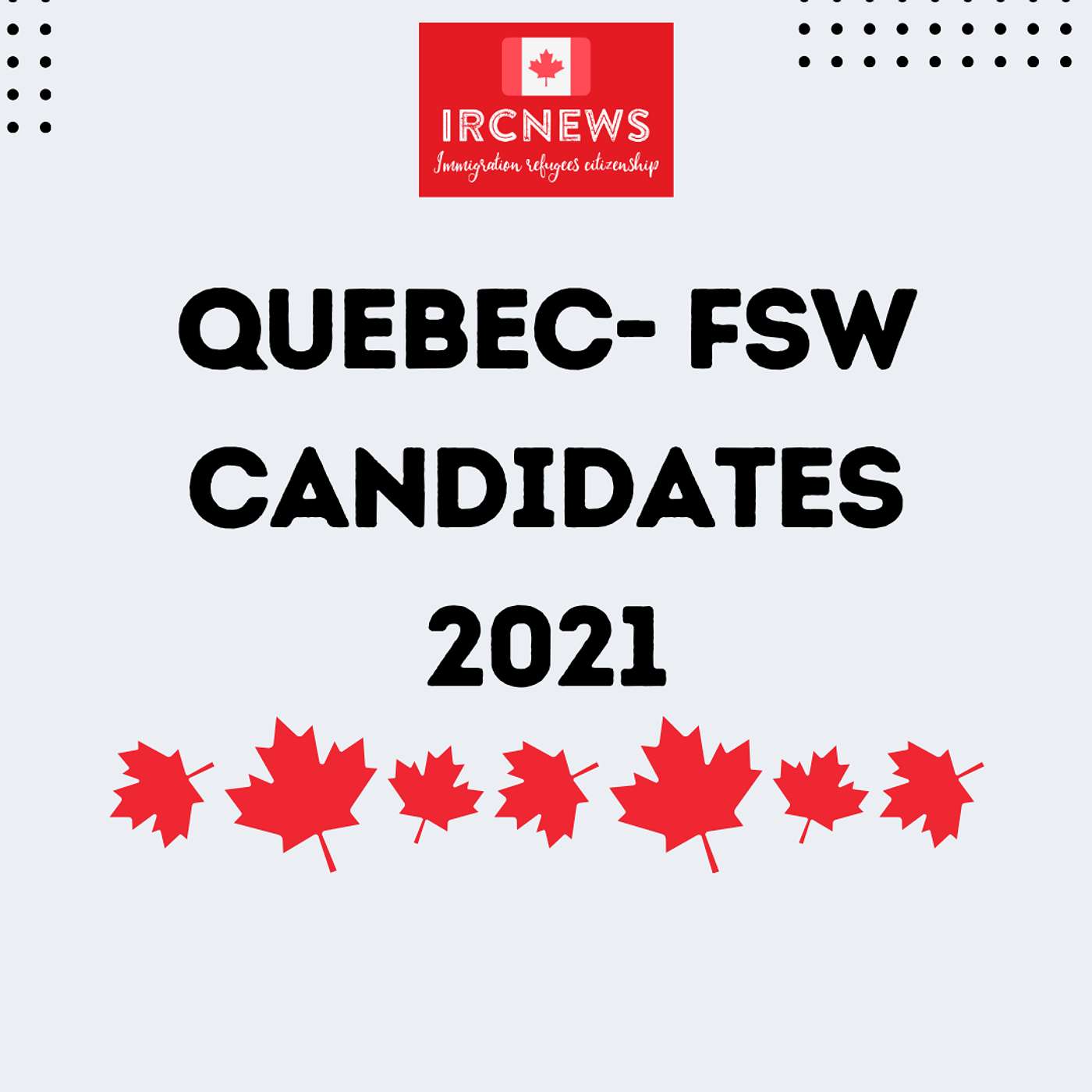 Canada Immigration Total FSW Express Entry Candidate selection for the province of Quebec in 2021 Canada Immigration Total FSW Express Entry Candidate selection for the province of Quebec in 2021