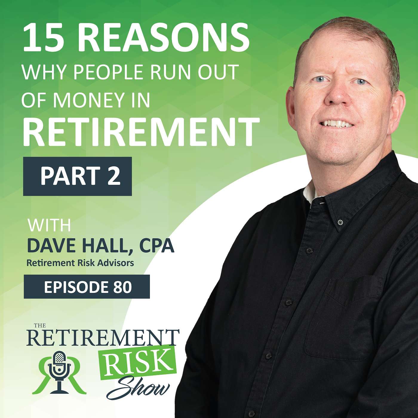 15 Reasons Why People Run Out of Money in Retirement: Part 2 episode artwork