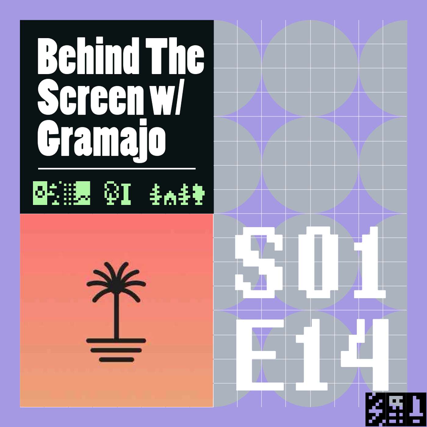 Behind The Screen with Gramajo
