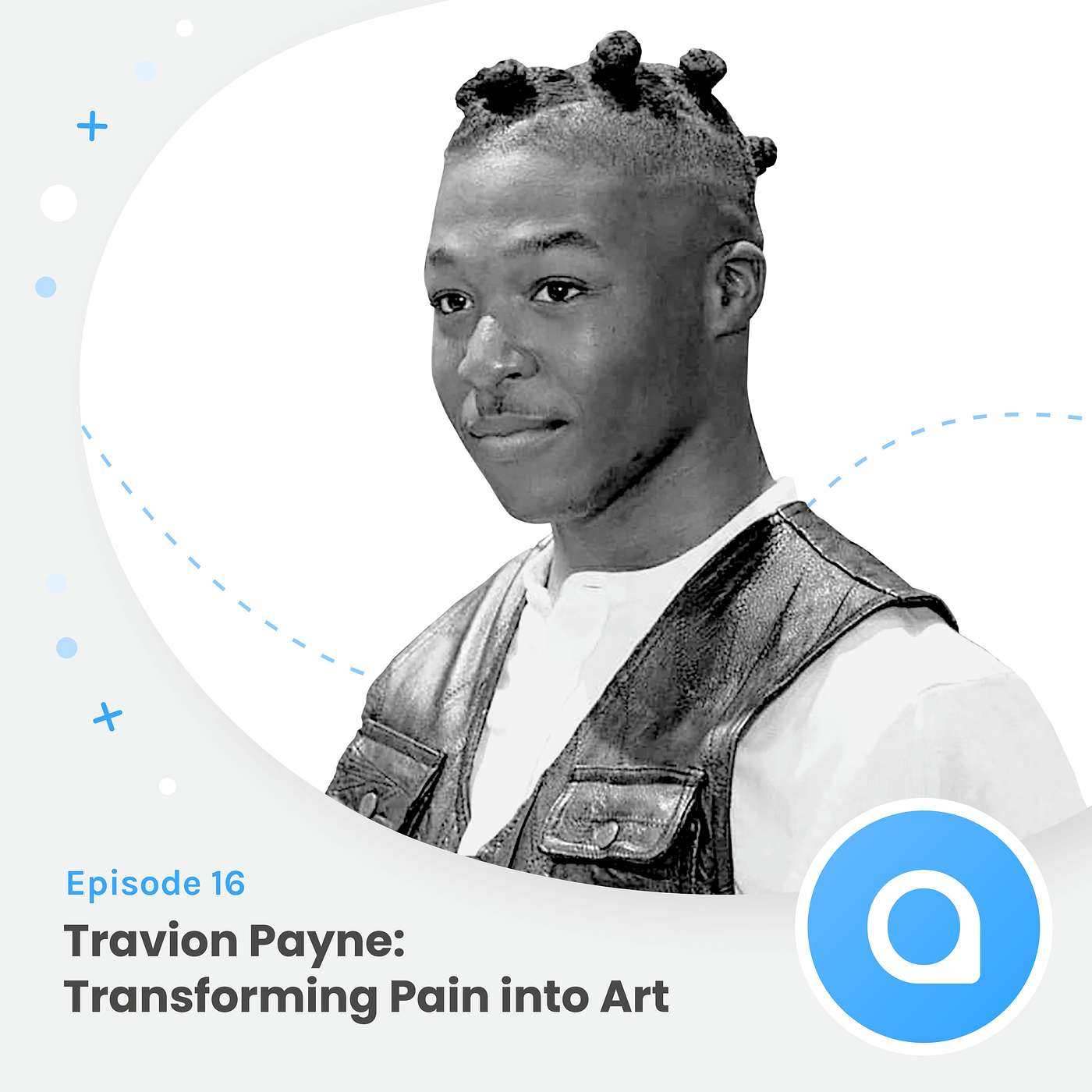 Travion Payne: Transforming Pain into Art