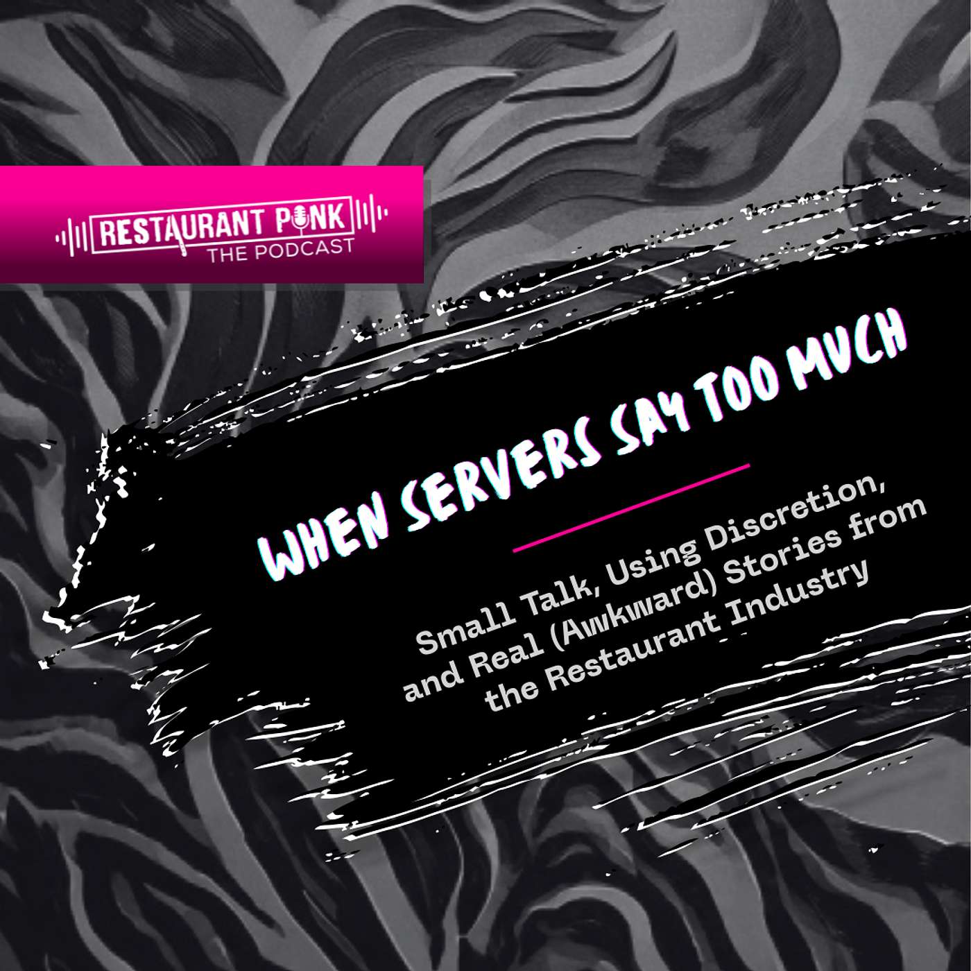 When Servers Say Too Much: Small Talk, Using Discretion, and Real (Awkward) Stories From the Restaurant Industry