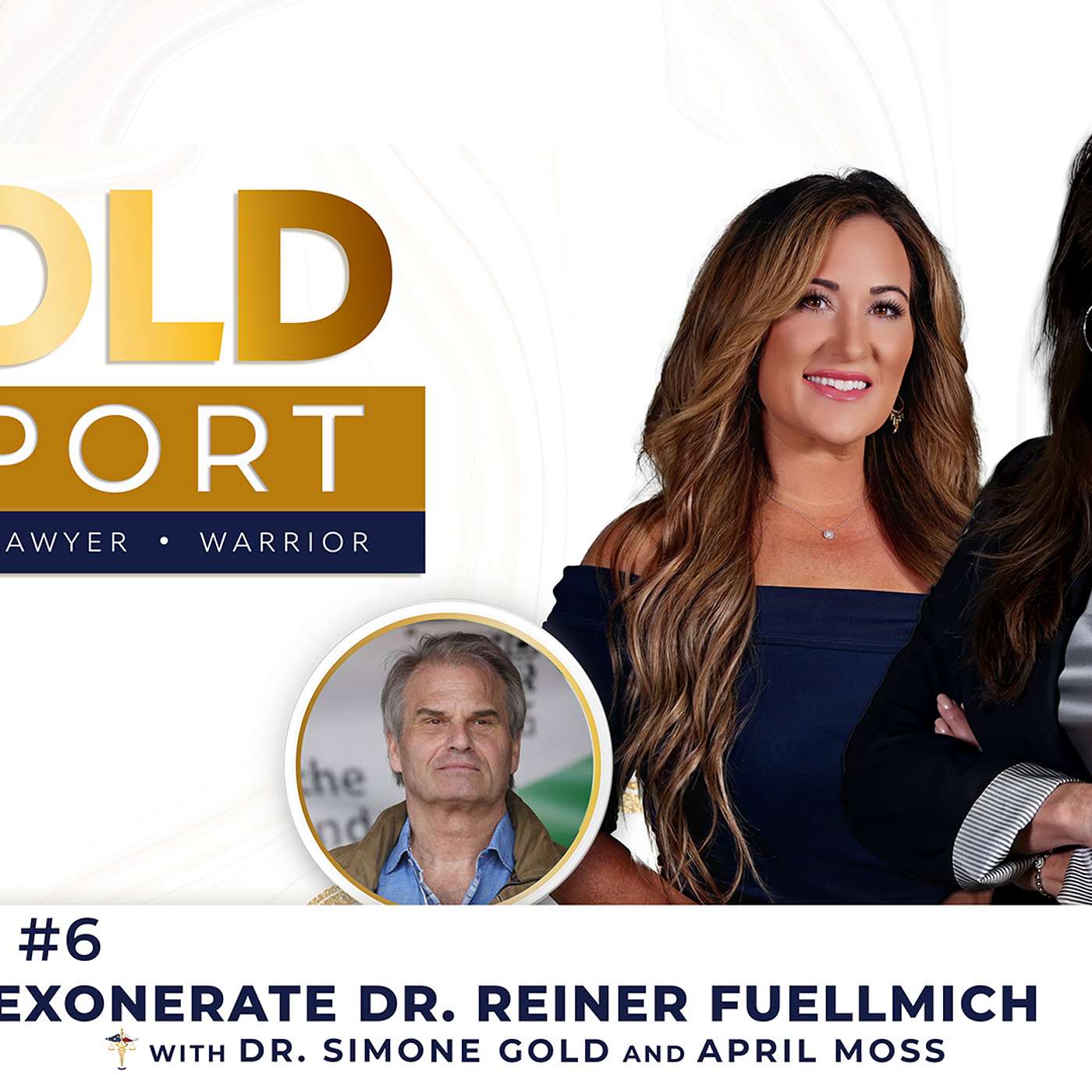 The Gold Report: Ep. 6 "We Must Exonerate Dr. Reiner Fullmich" episode artwork