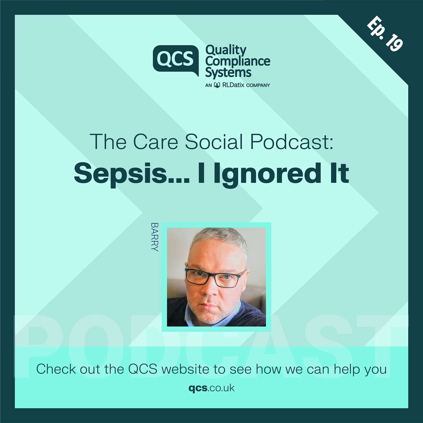 The Care Social Podcast Ep 19: Sepsis, I ignored it