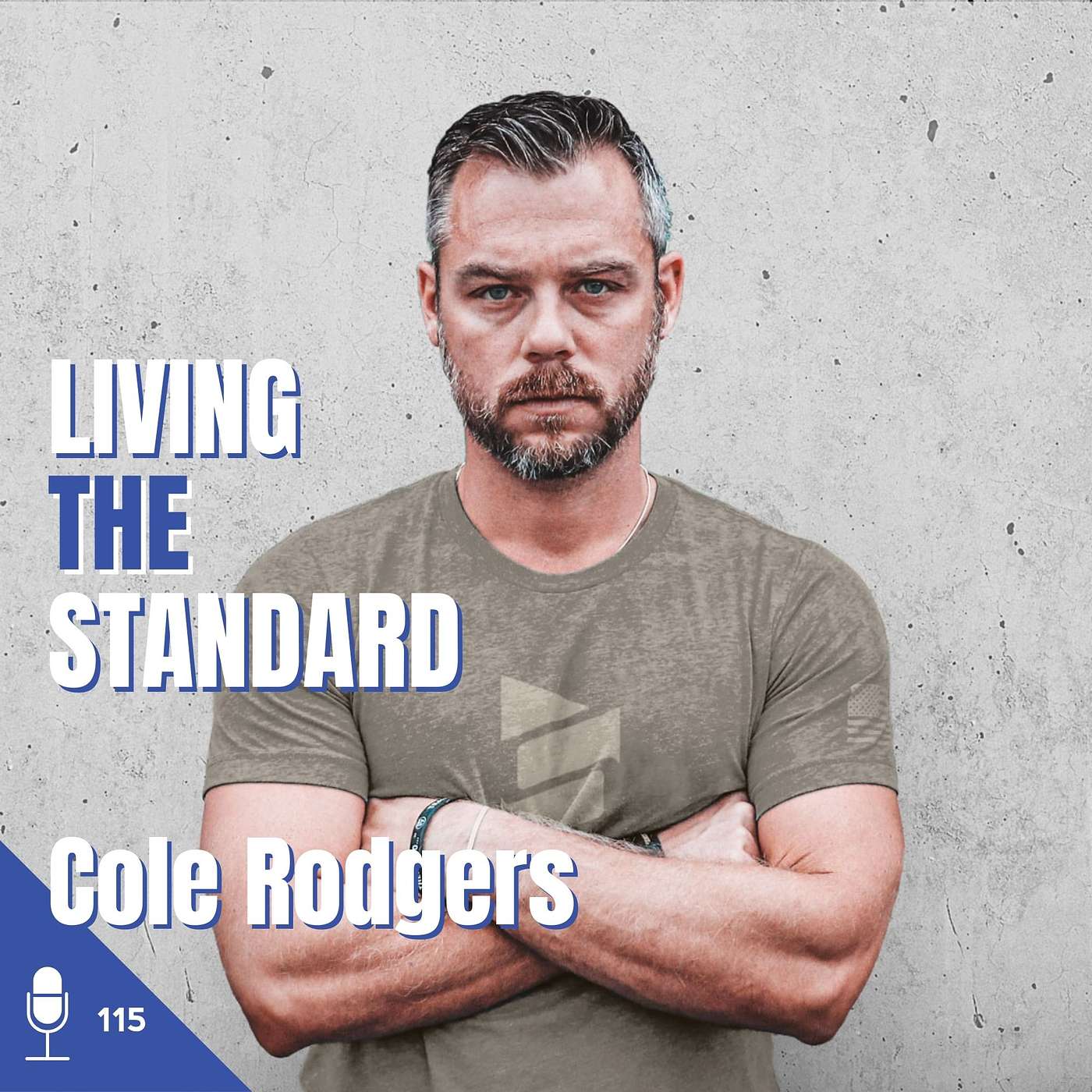 115 Cole Rodgers | Living the Standard