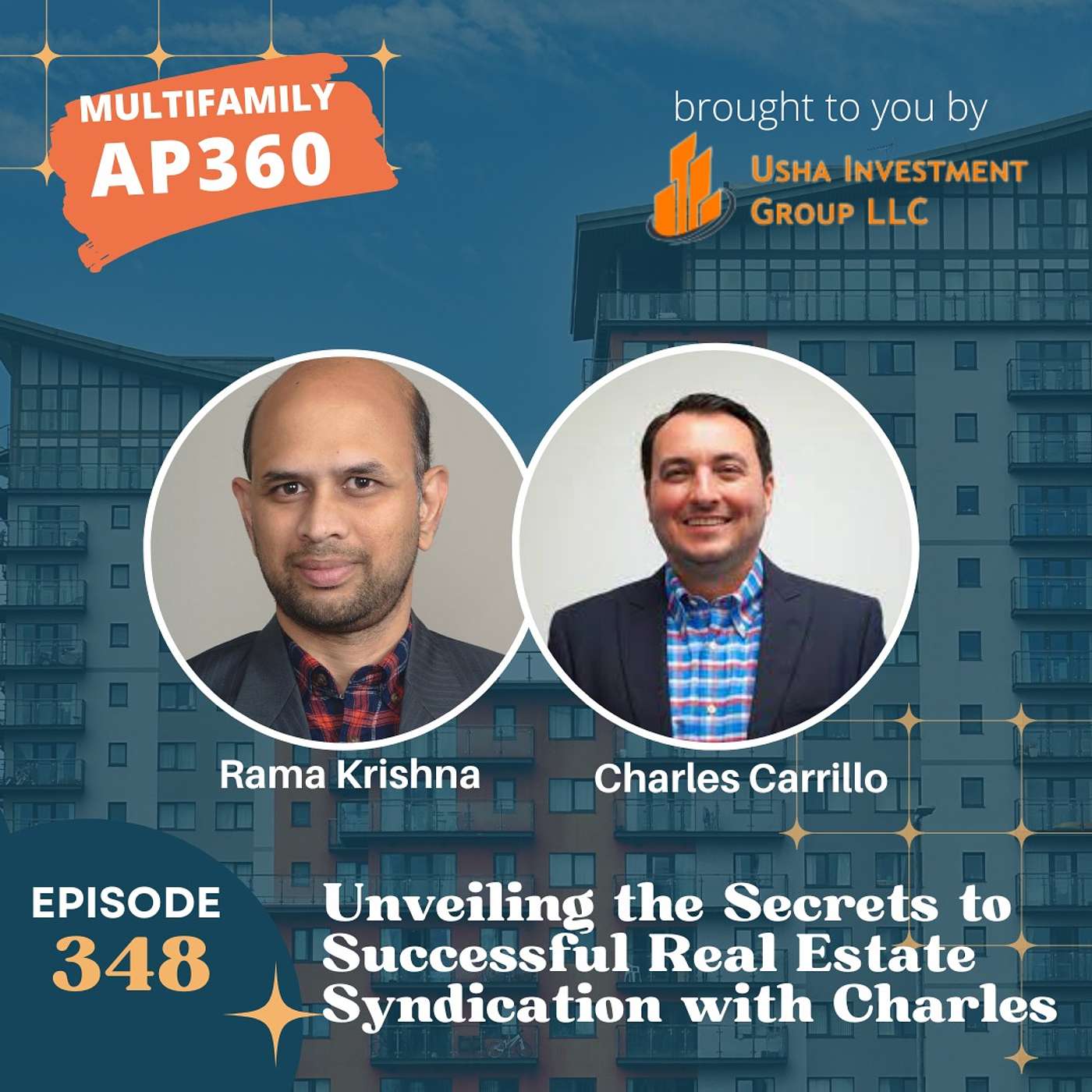 EP#348 Unveiling the Secrets to Successful Real Estate Syndication with Charles Carillo