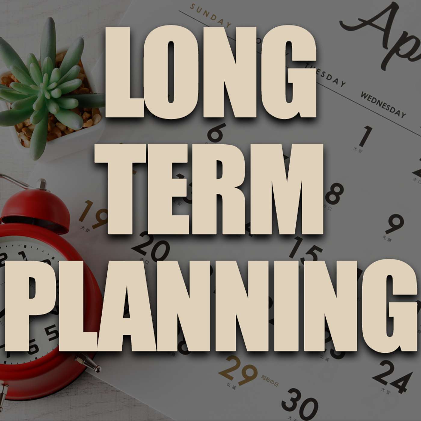 Season 6 Episode 101 - Long Term Planning - Luke 18: 18-30