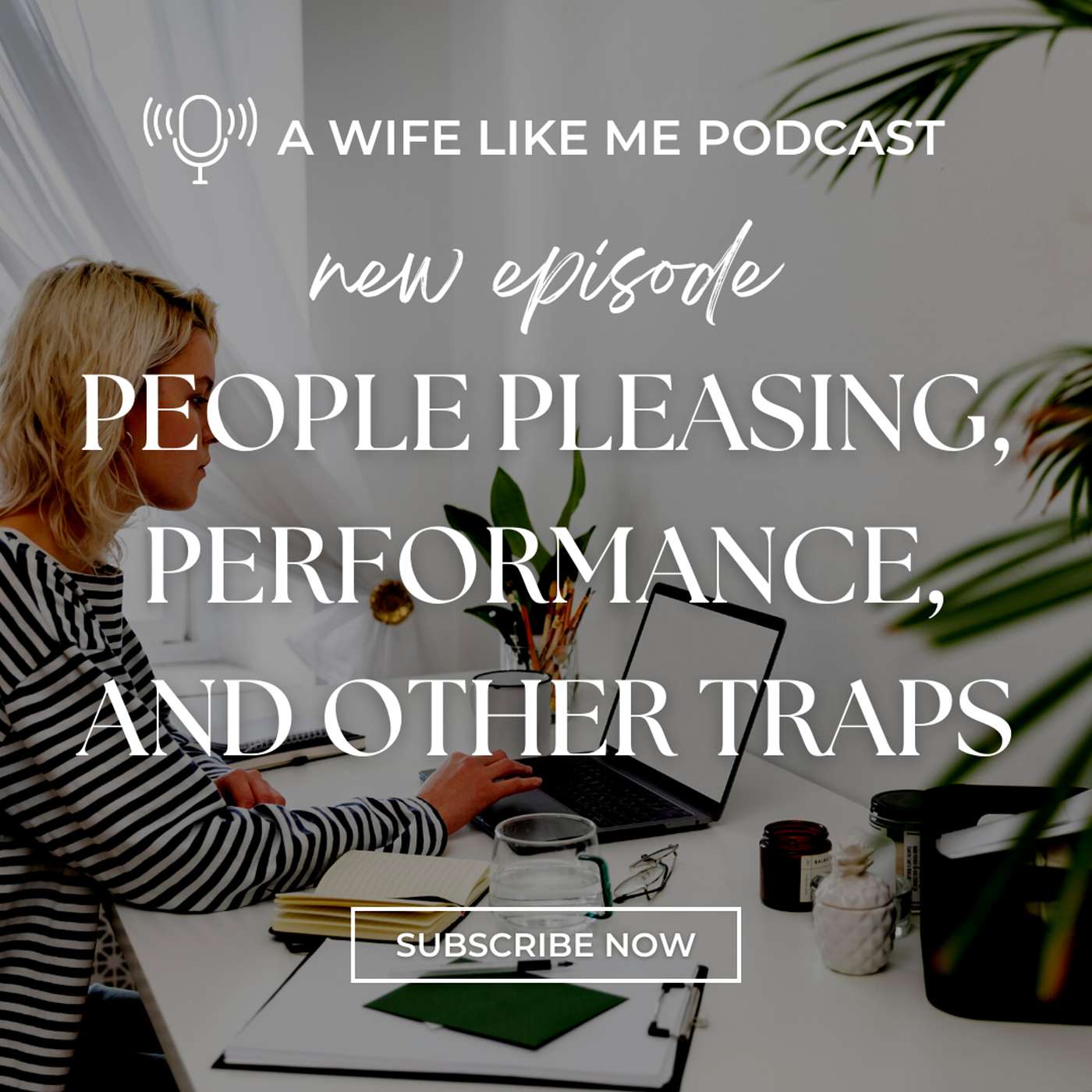 People Pleasing, Performance, and Other Traps