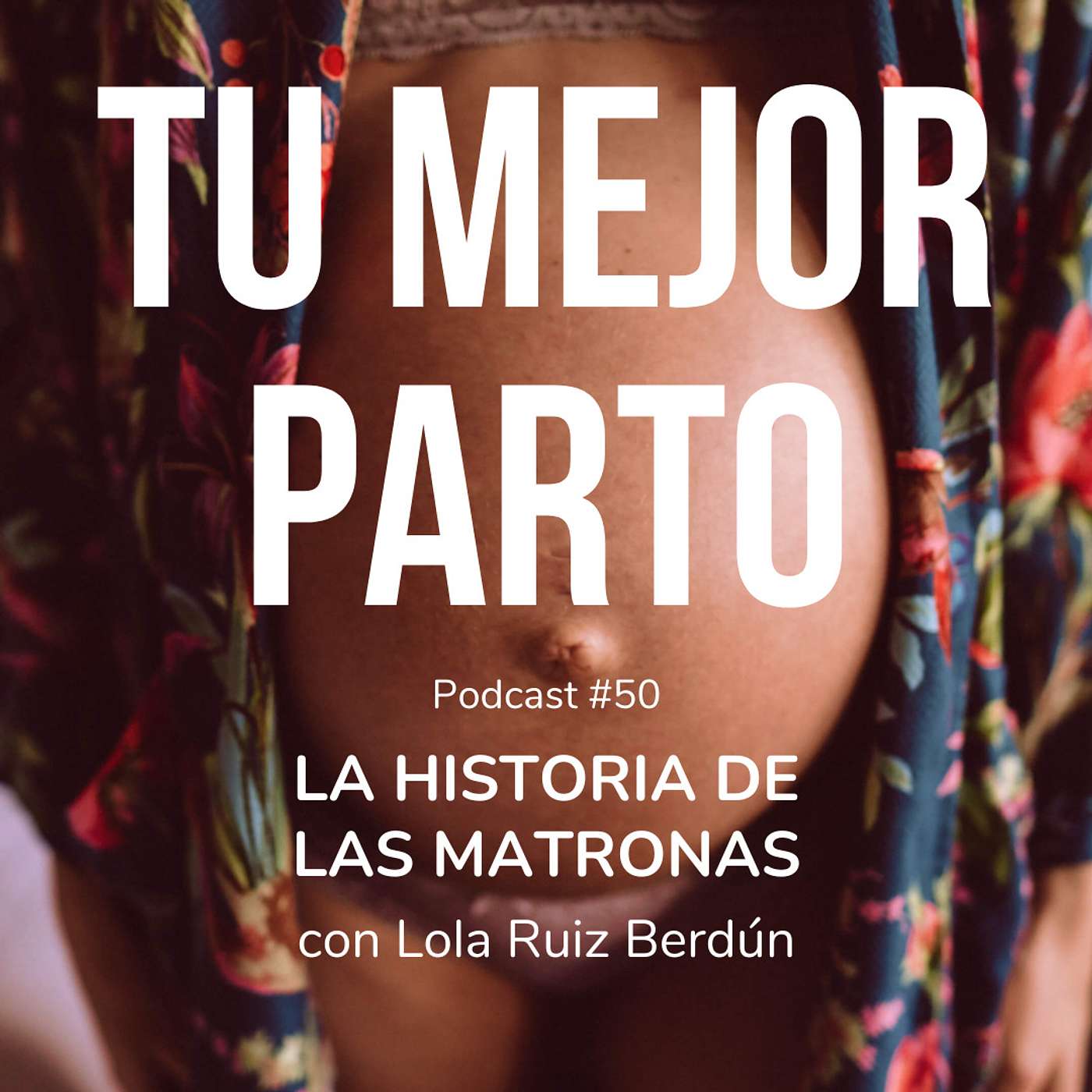 50. La historia de las matronas con Lola Ruíz Berdún