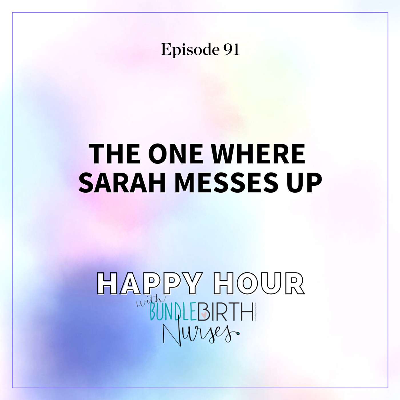 Happy Hour with Bundle Birth Nurses