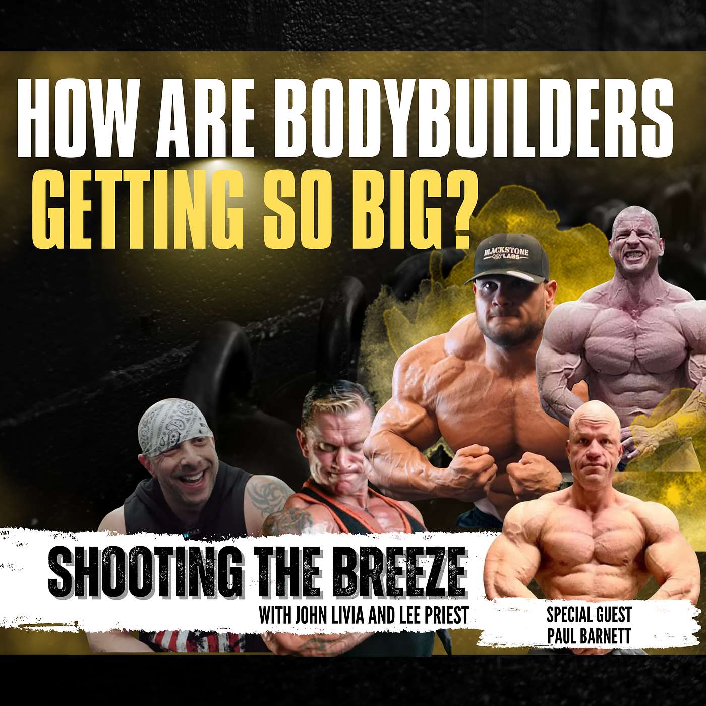 Shooting the Breeze with John Livia and Lee Priest. How are these bodybuilders getting so big?