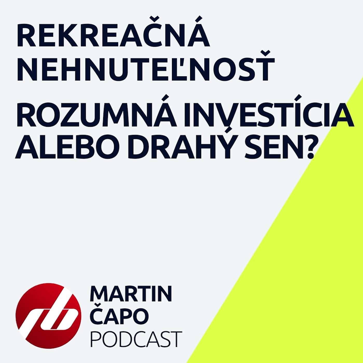 25. Rekreačná nehnuteľnosť. Rozumná investícia alebo drahý sen? 25. Rekreačná nehnuteľnosť. Rozumná investícia alebo drahý sen?