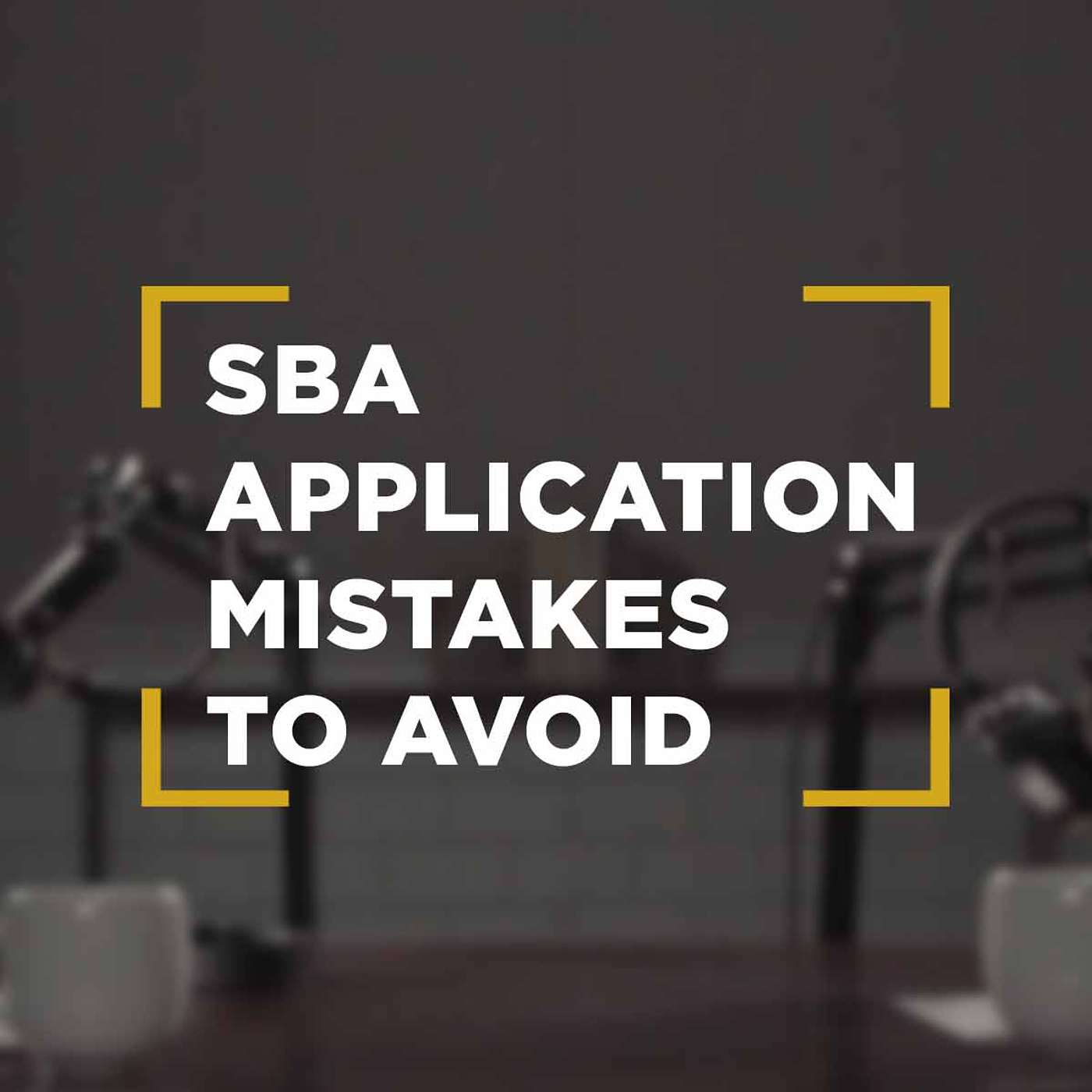SBA Loans Mistakes to Avoid. Best Ways to use SBA loans for Small Business