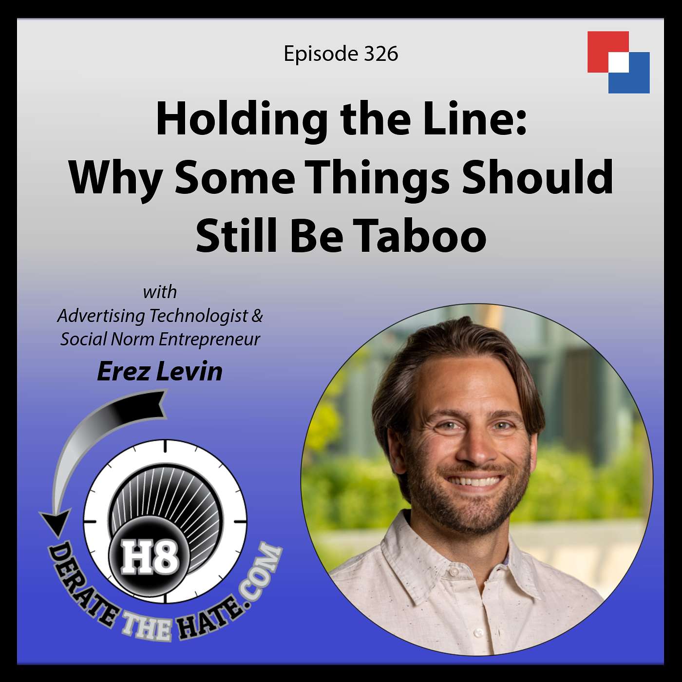 Holding the Line: Why Some Things Should Still Be Taboo – DTH Episode 326 with Erez Levin