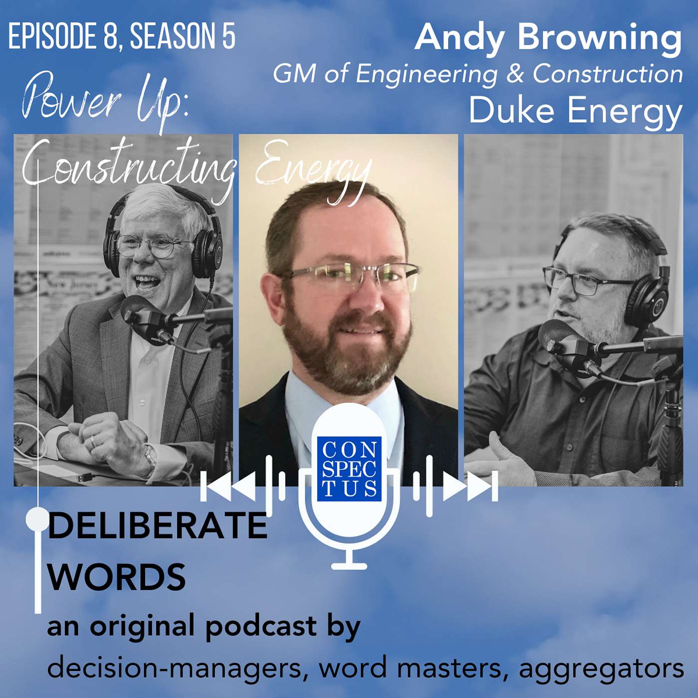 Power Up: Constructing Energy, featuring Andy Browning of Duke Energy Power Up: Constructing Energy, featuring Andy Browning of Duke Energy