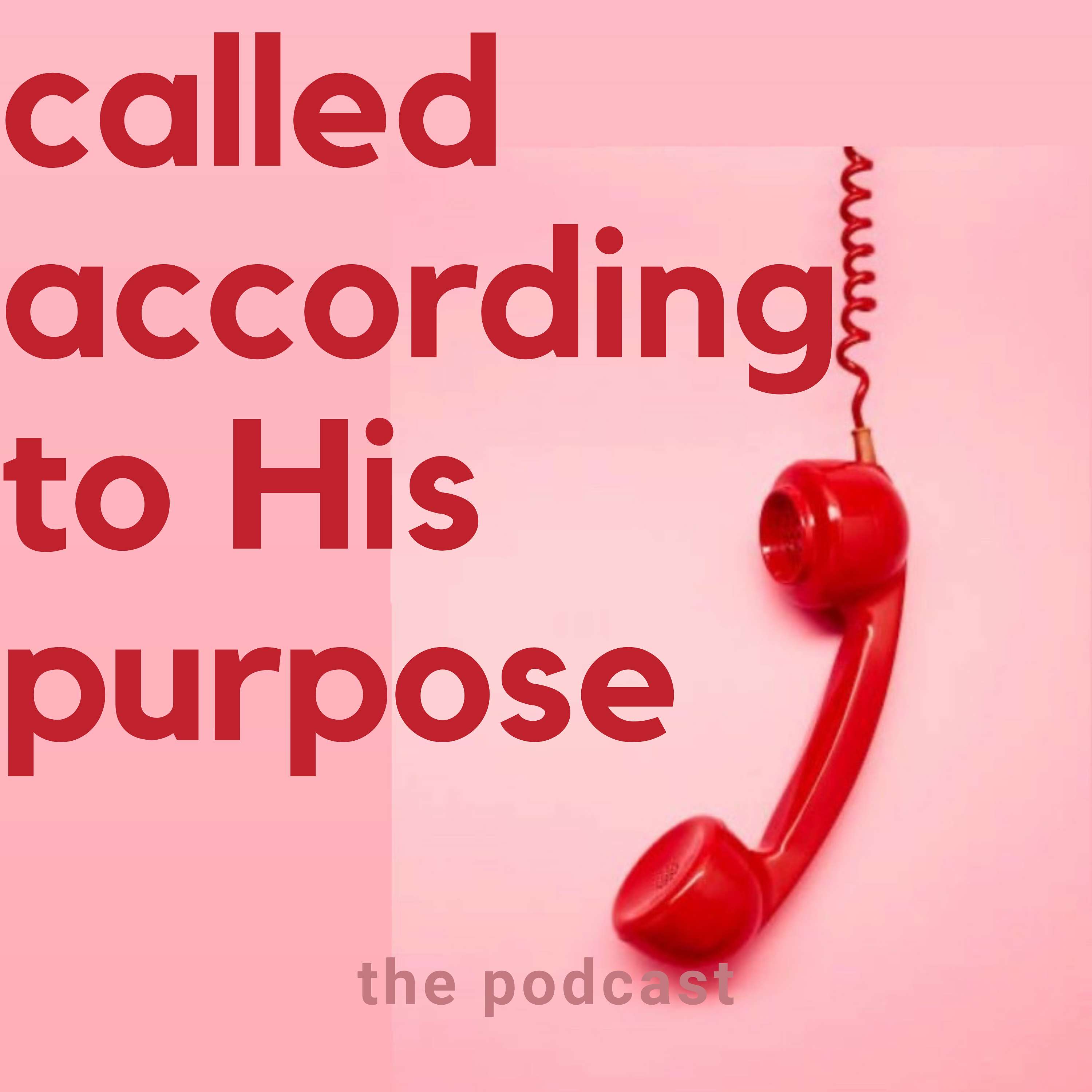 called according to His purpose